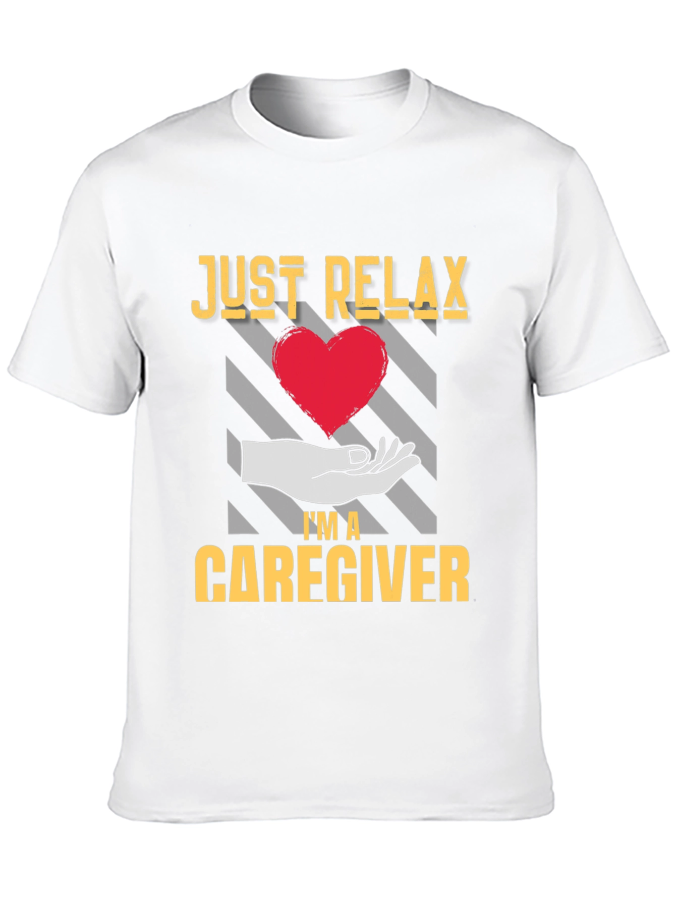 Just Relax Caregiver T-Shirt with Heart