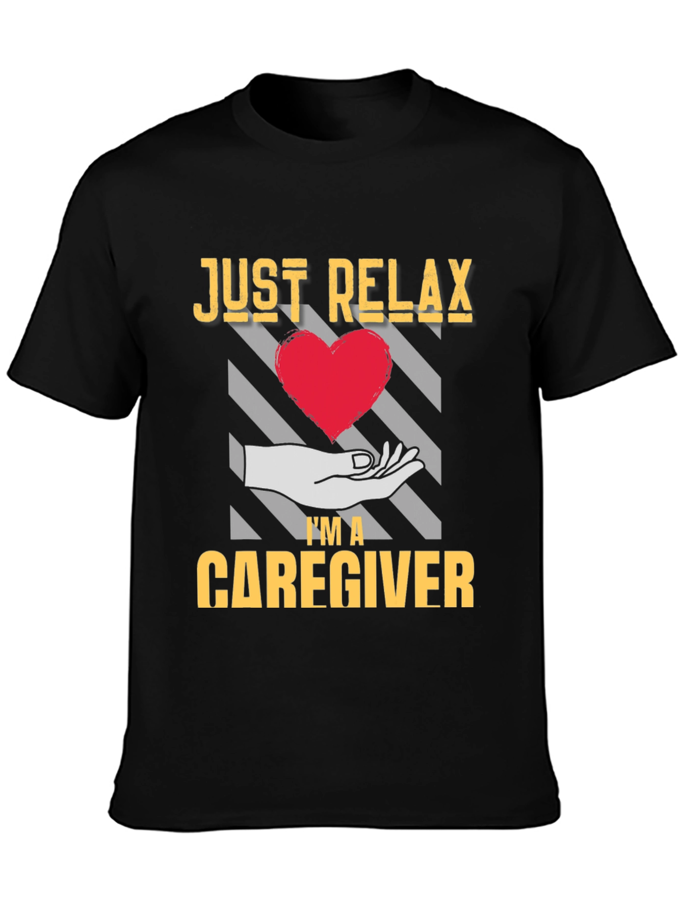 Just Relax Caregiver T-Shirt with Heart