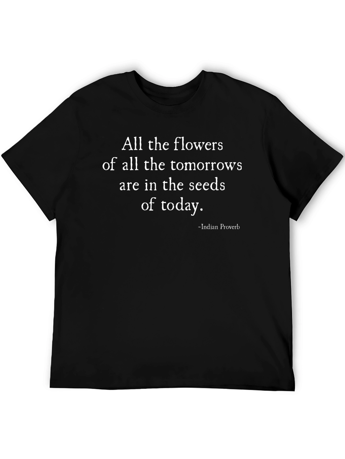 Inspirational Quote T-Shirt - Seeds of Today