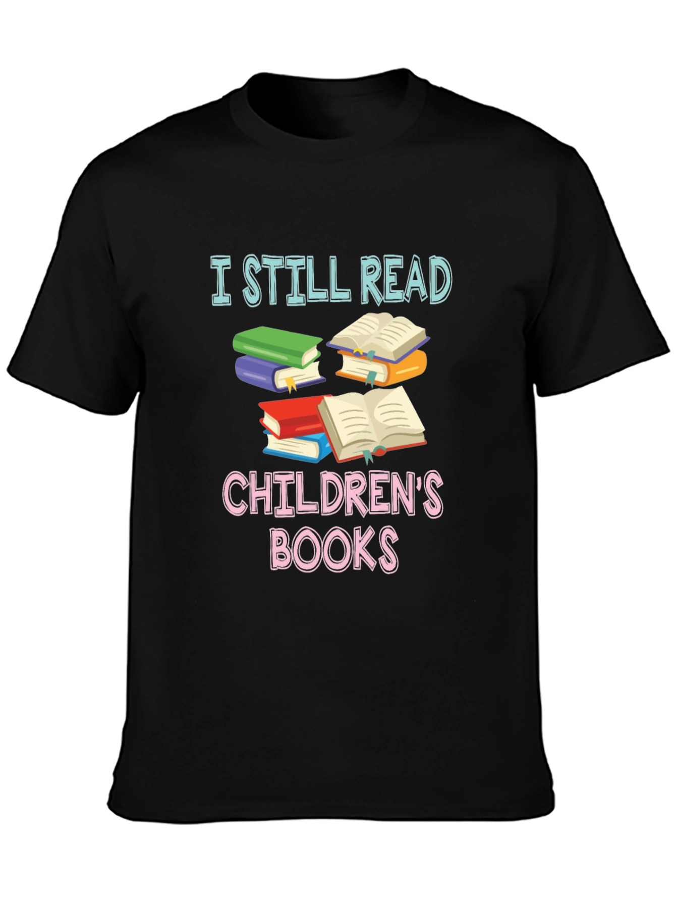 I Still Read Childrens Books T-Shirt