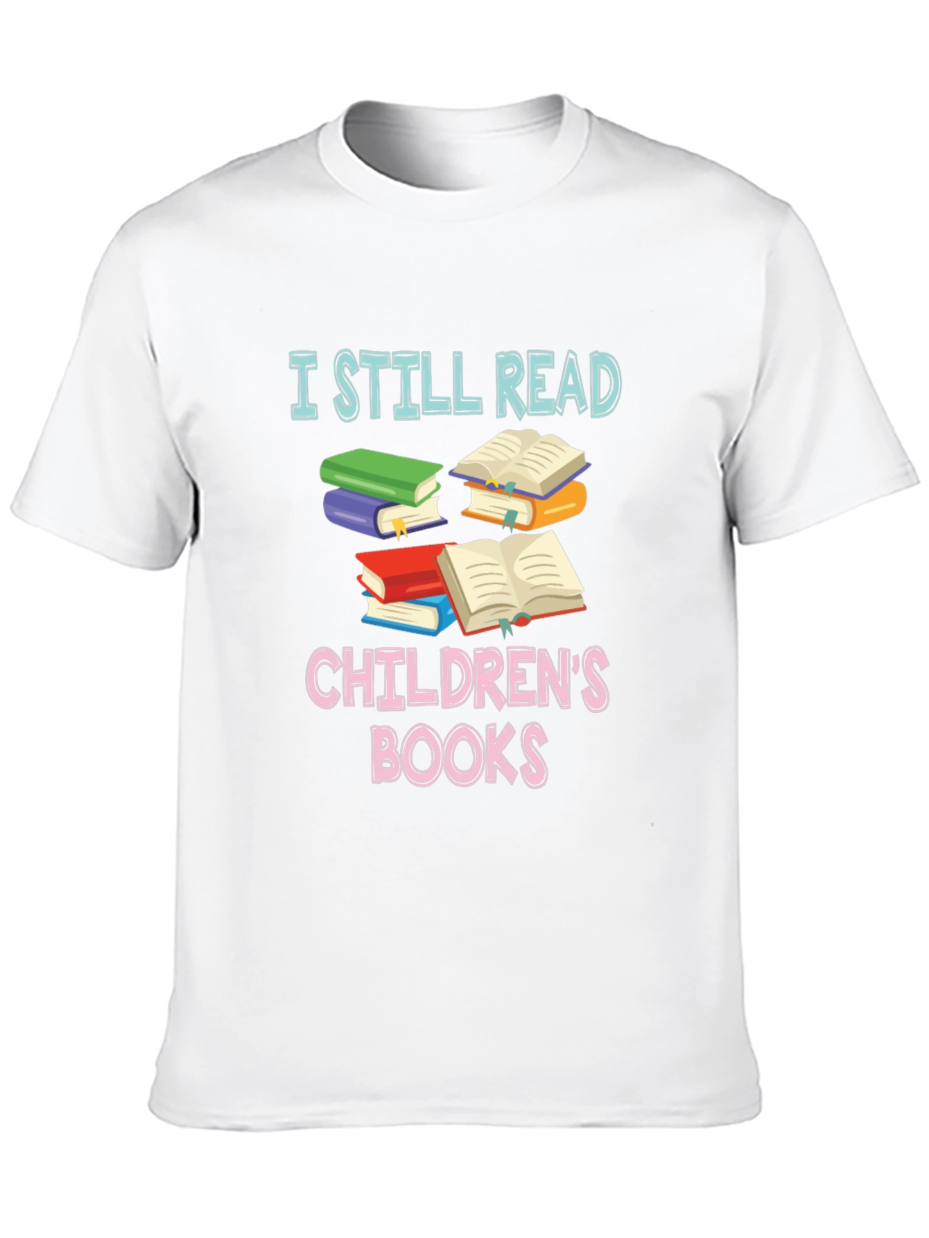 I Still Read Childrens Books T-Shirt