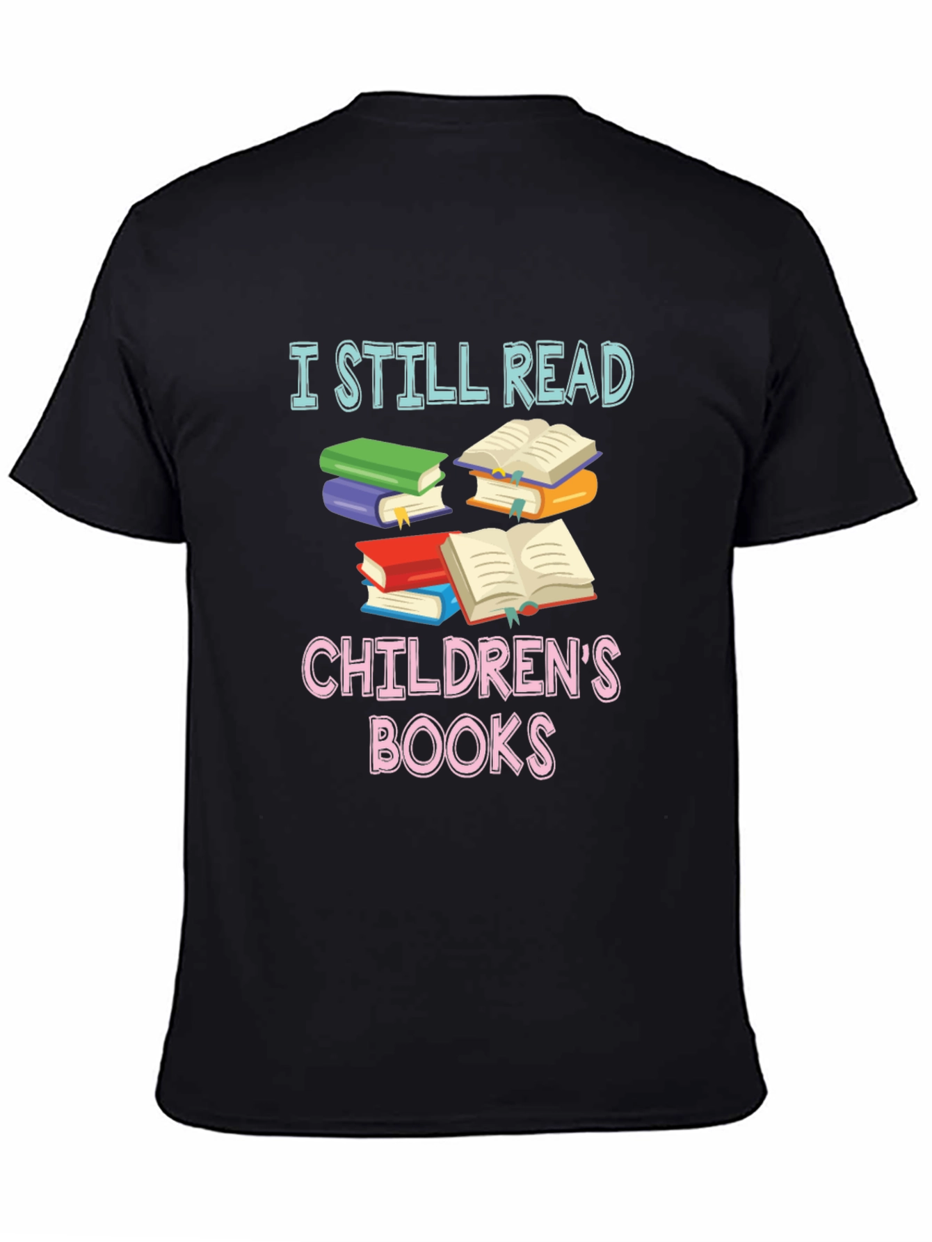 I Still Read Childrens Books T-Shirt