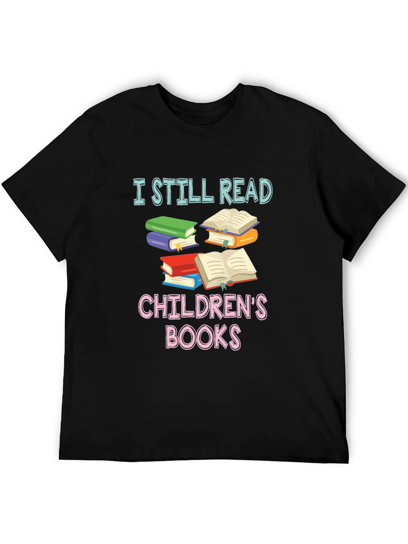 I Still Read Childrens Books T-Shirt