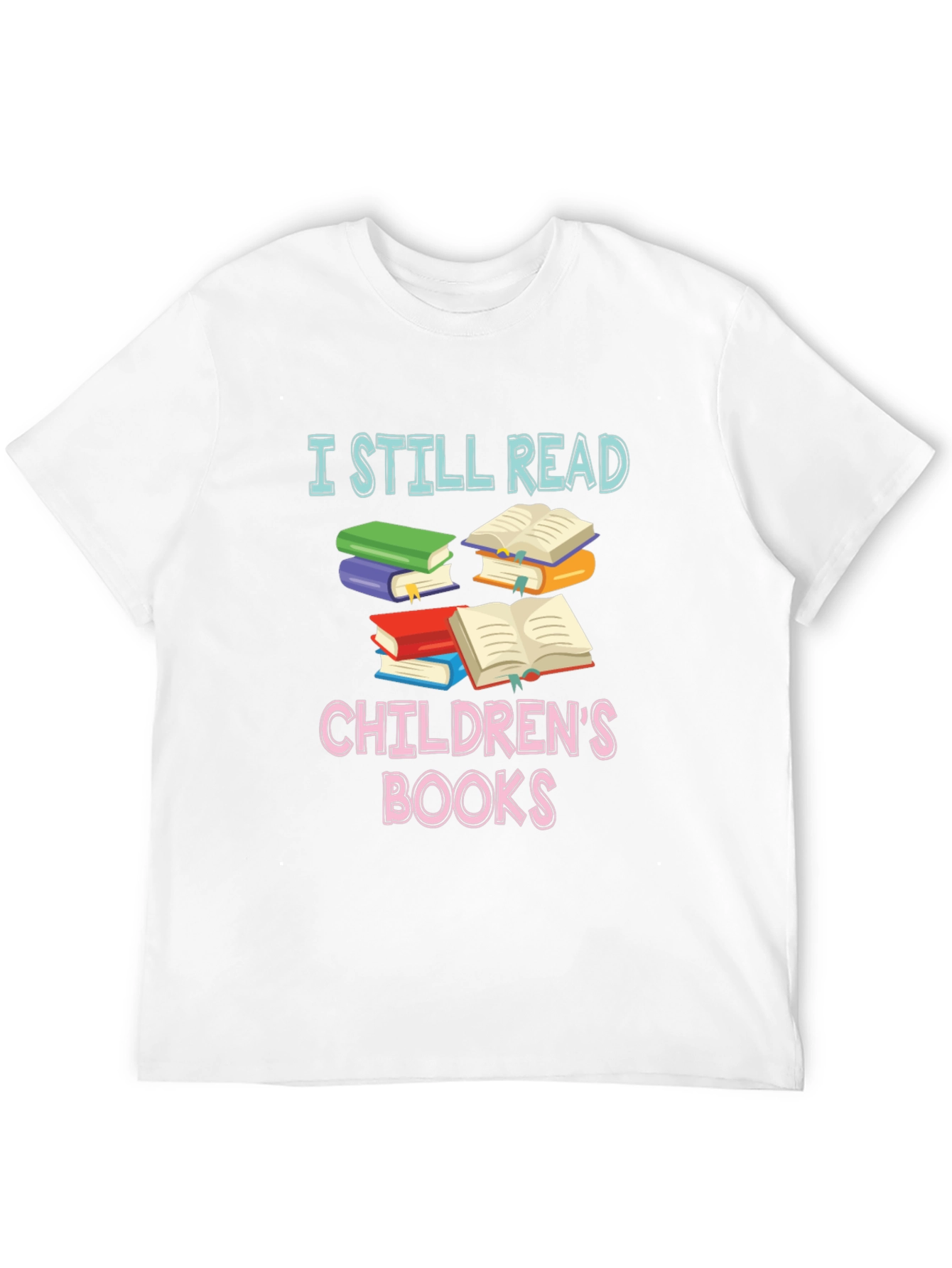 I Still Read Childrens Books T-Shirt