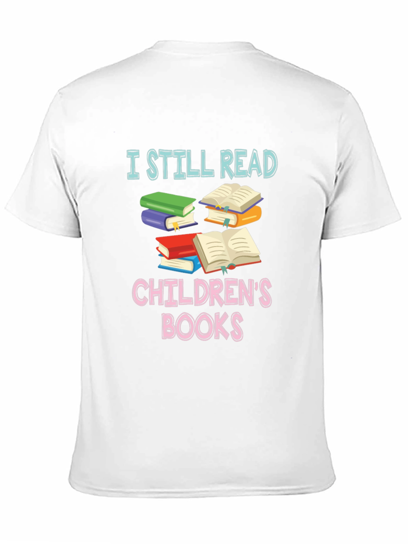 I Still Read Childrens Books T-Shirt