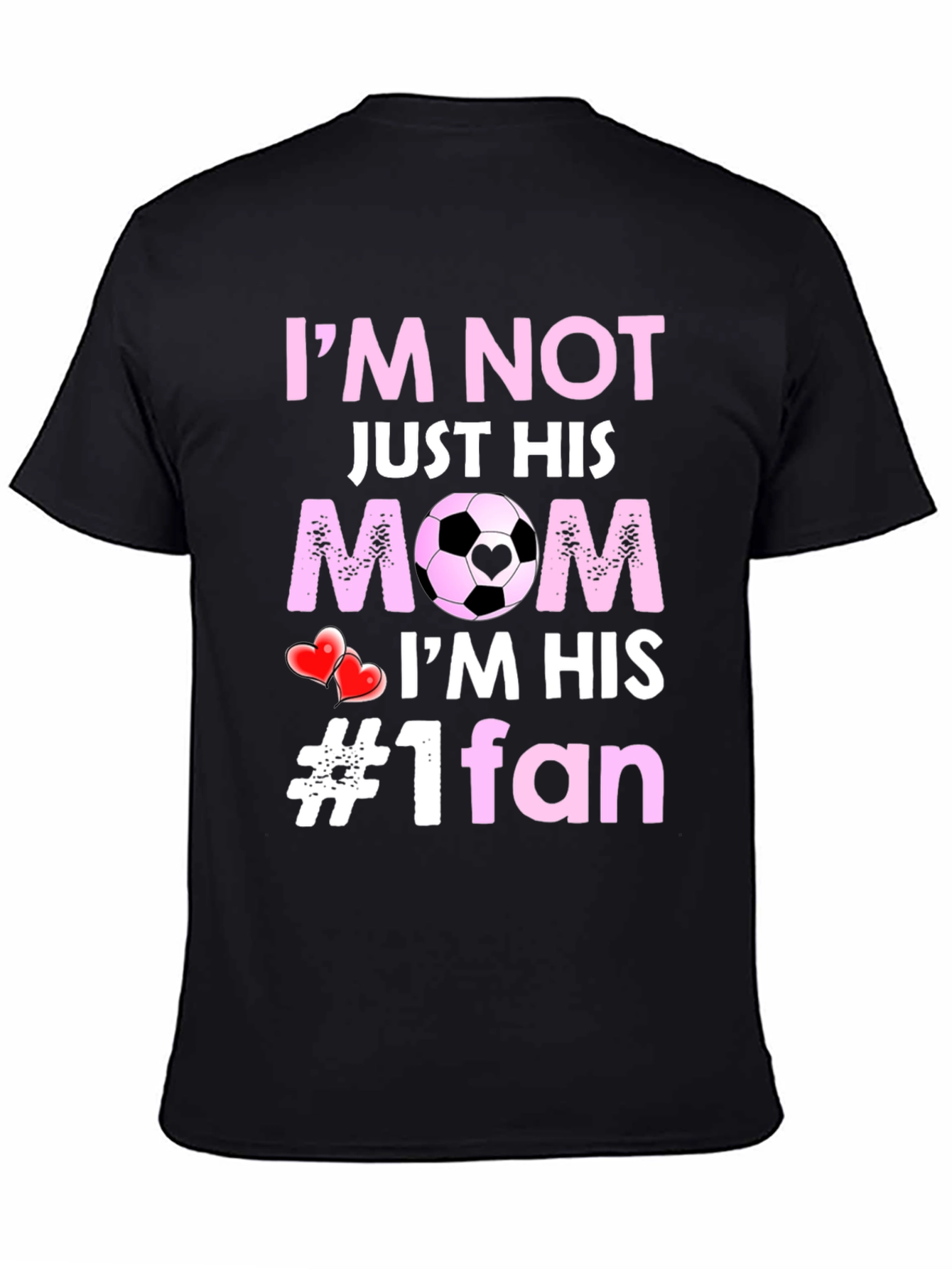 Soccer Mom T-Shirt: Im Not Just His Mom