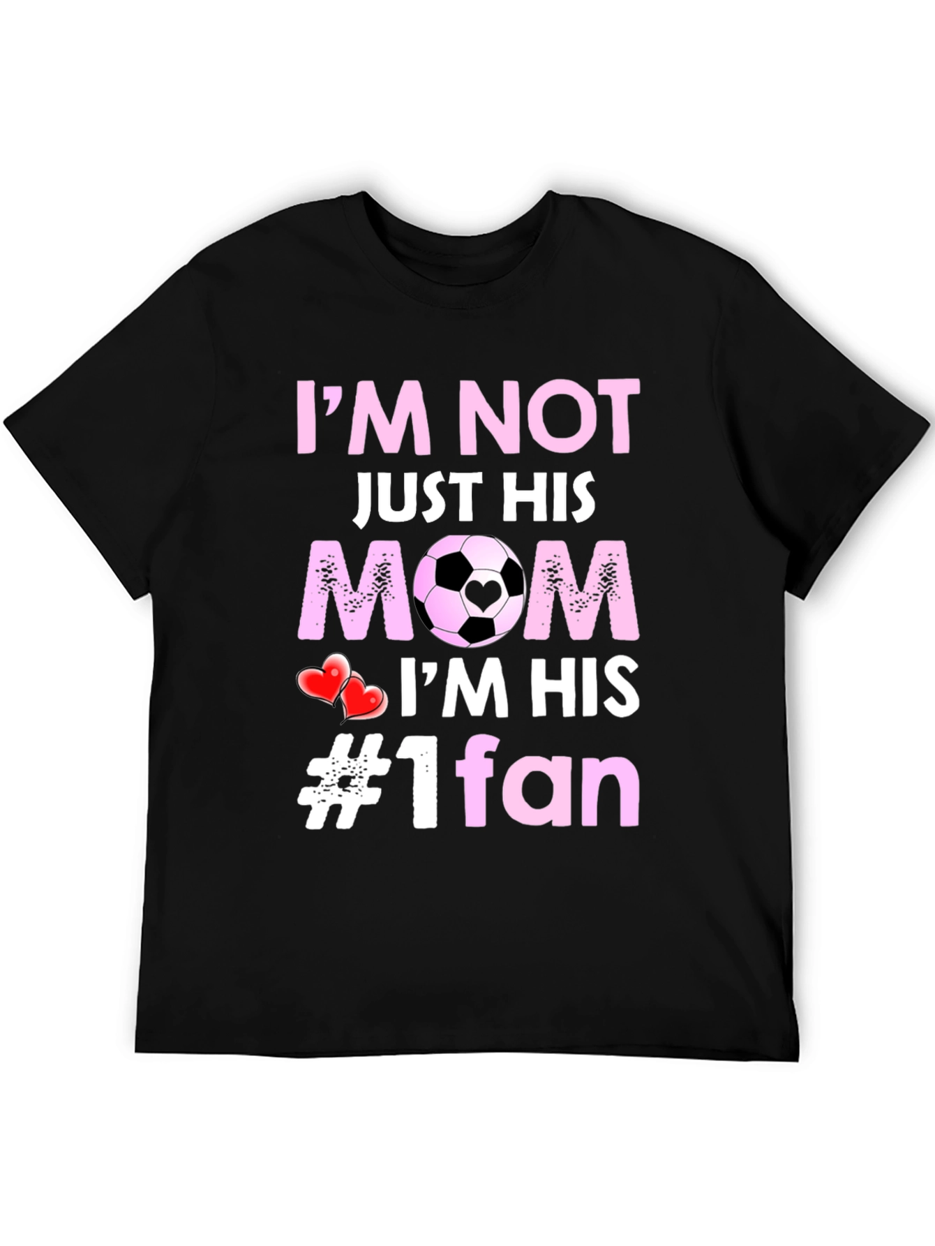 Soccer Mom T-Shirt: Im Not Just His Mom