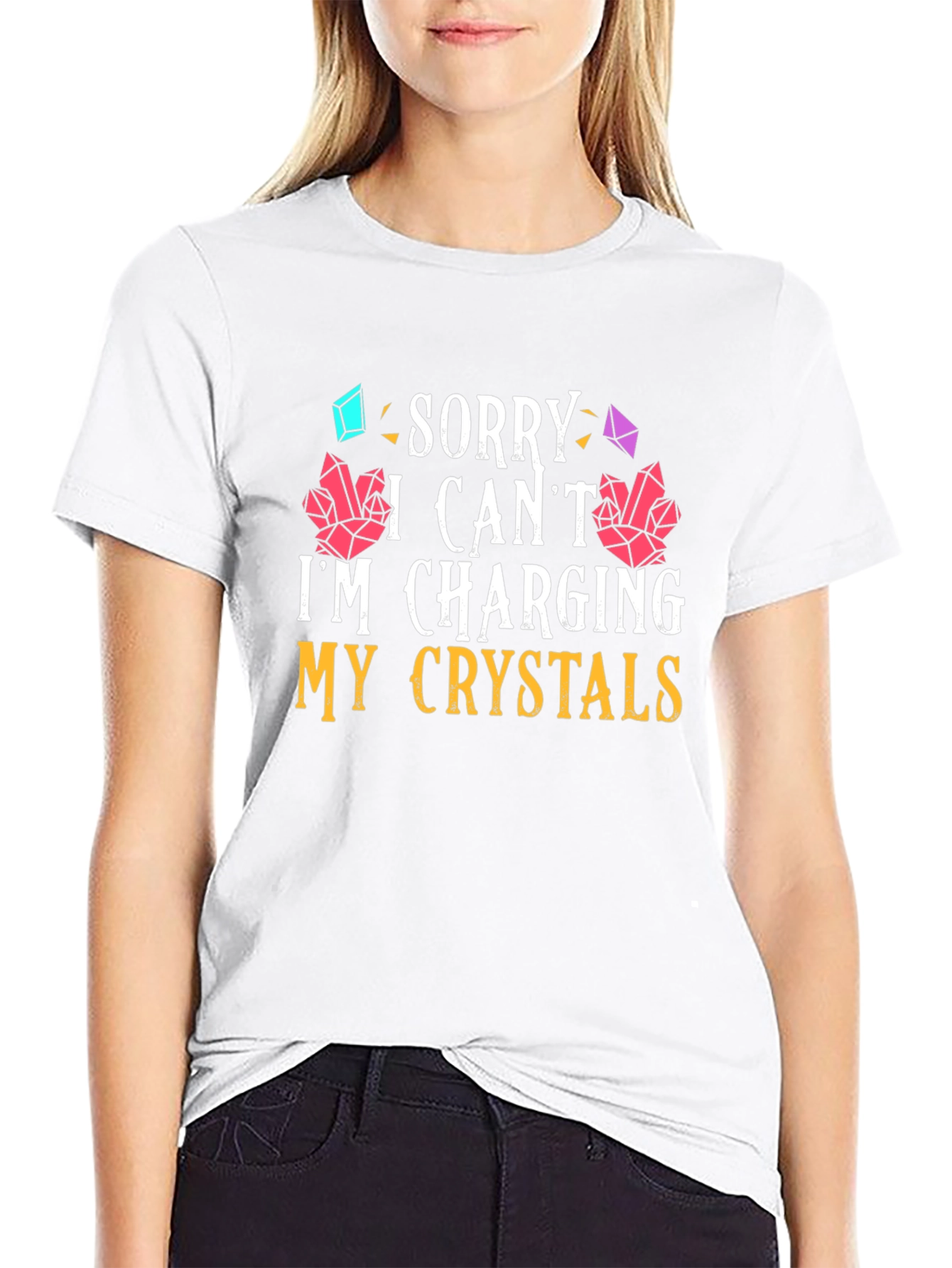 Sorry I Cant Im Charging My Crystals T-Shirt
