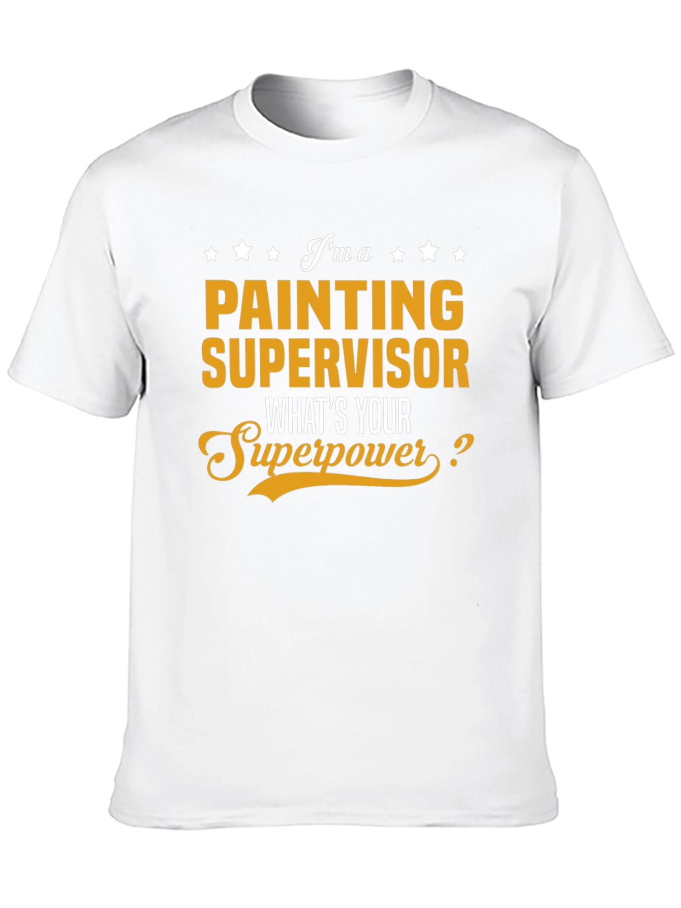 Painting Supervisor Superpower T-Shirt