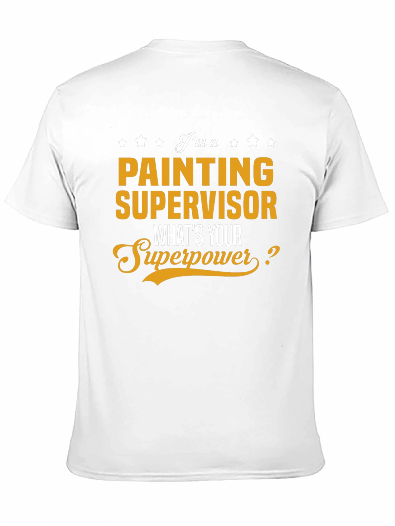 Painting Supervisor Superpower T-Shirt