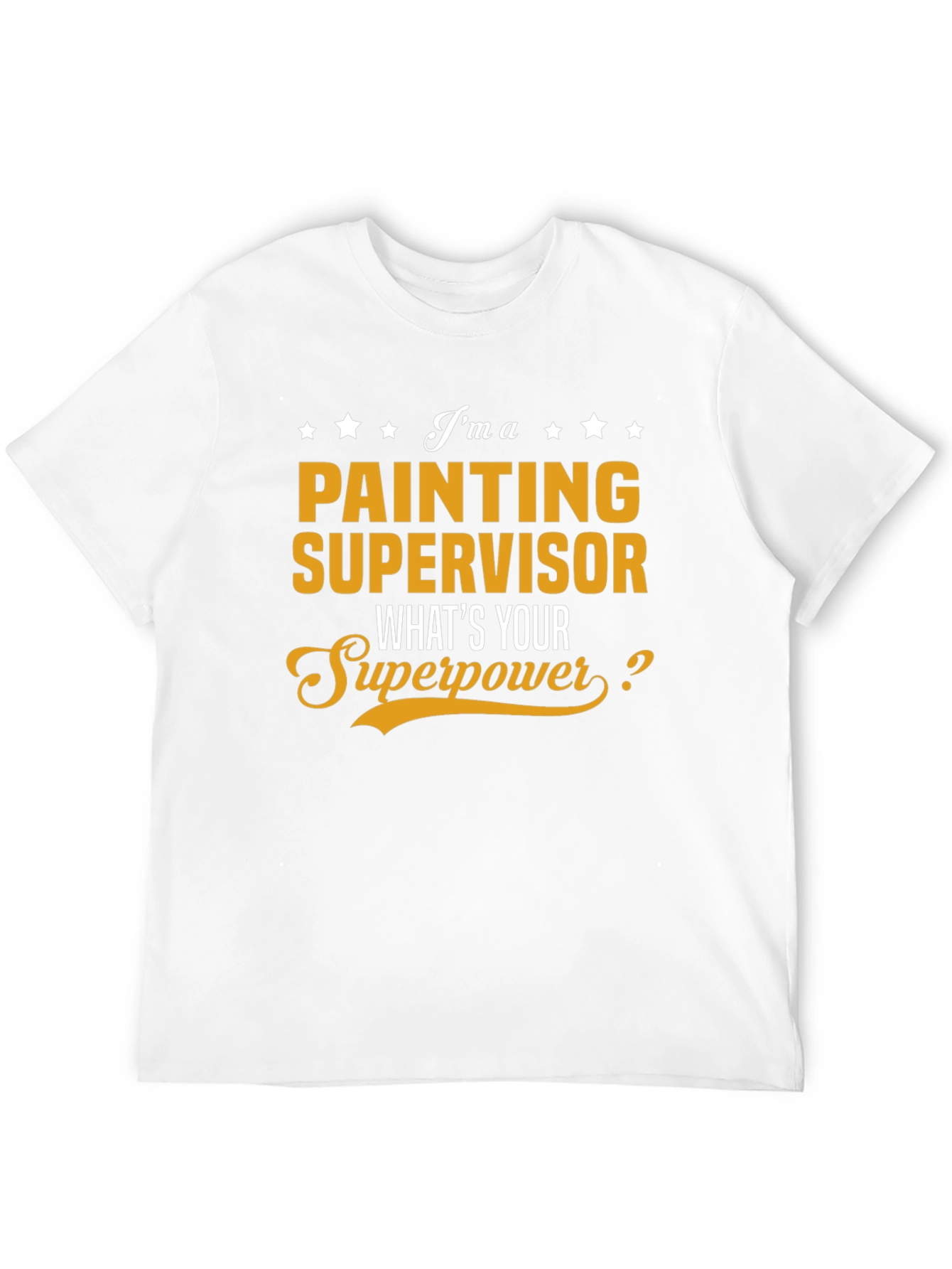 Painting Supervisor Superpower T-Shirt