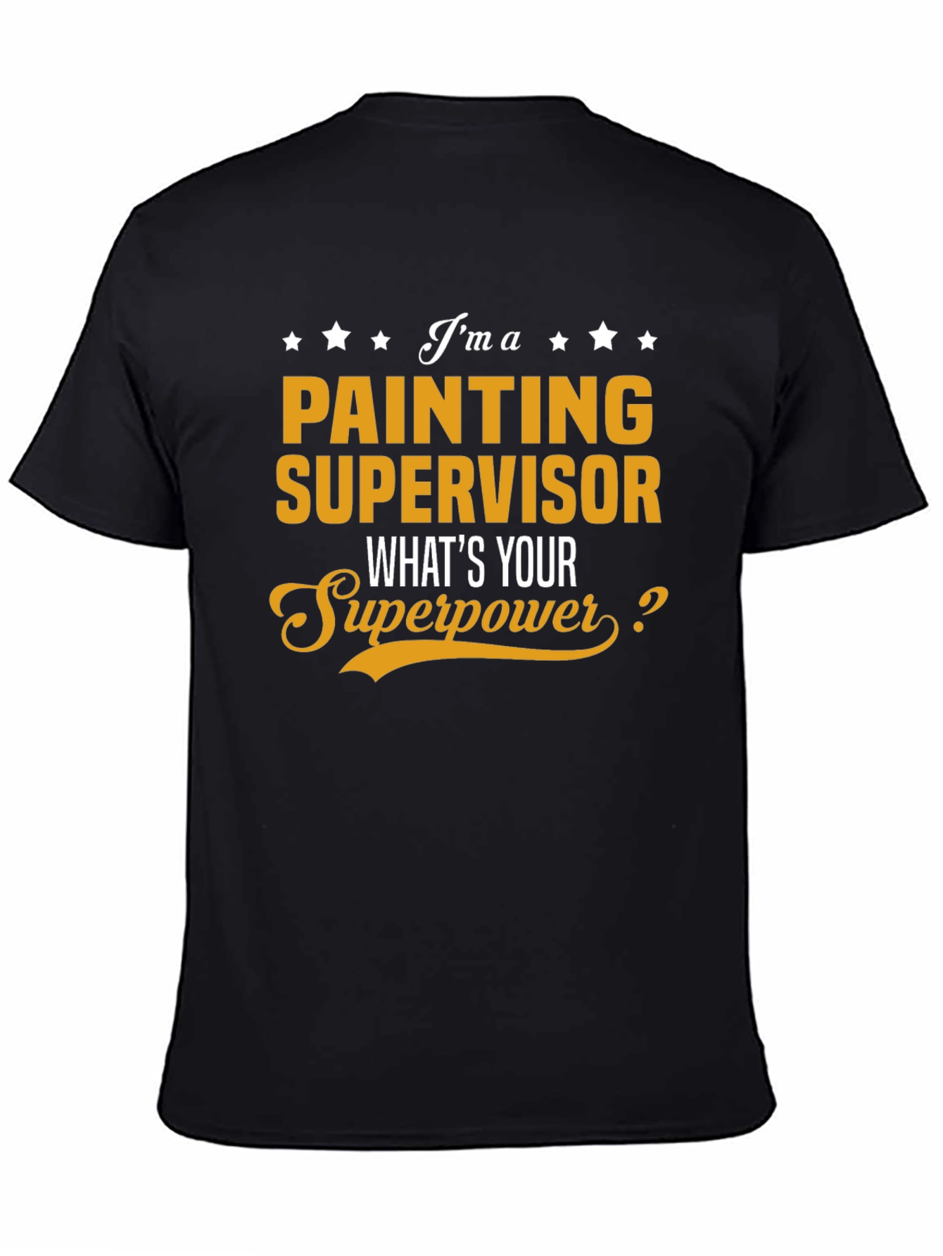 Painting Supervisor Superpower T-Shirt