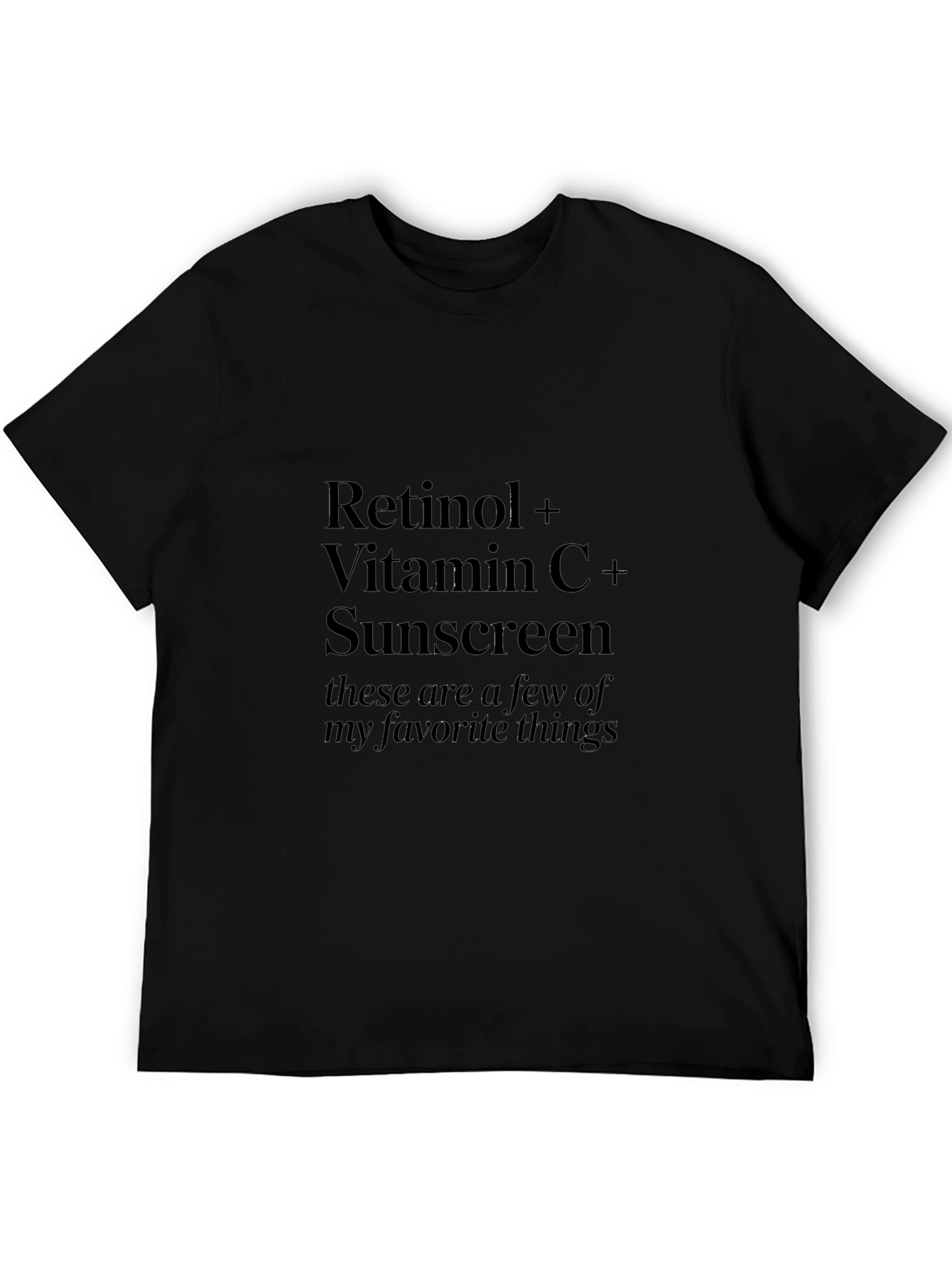Retinol Vitamin C Sunscreen Favorite Things Black T-Shirt