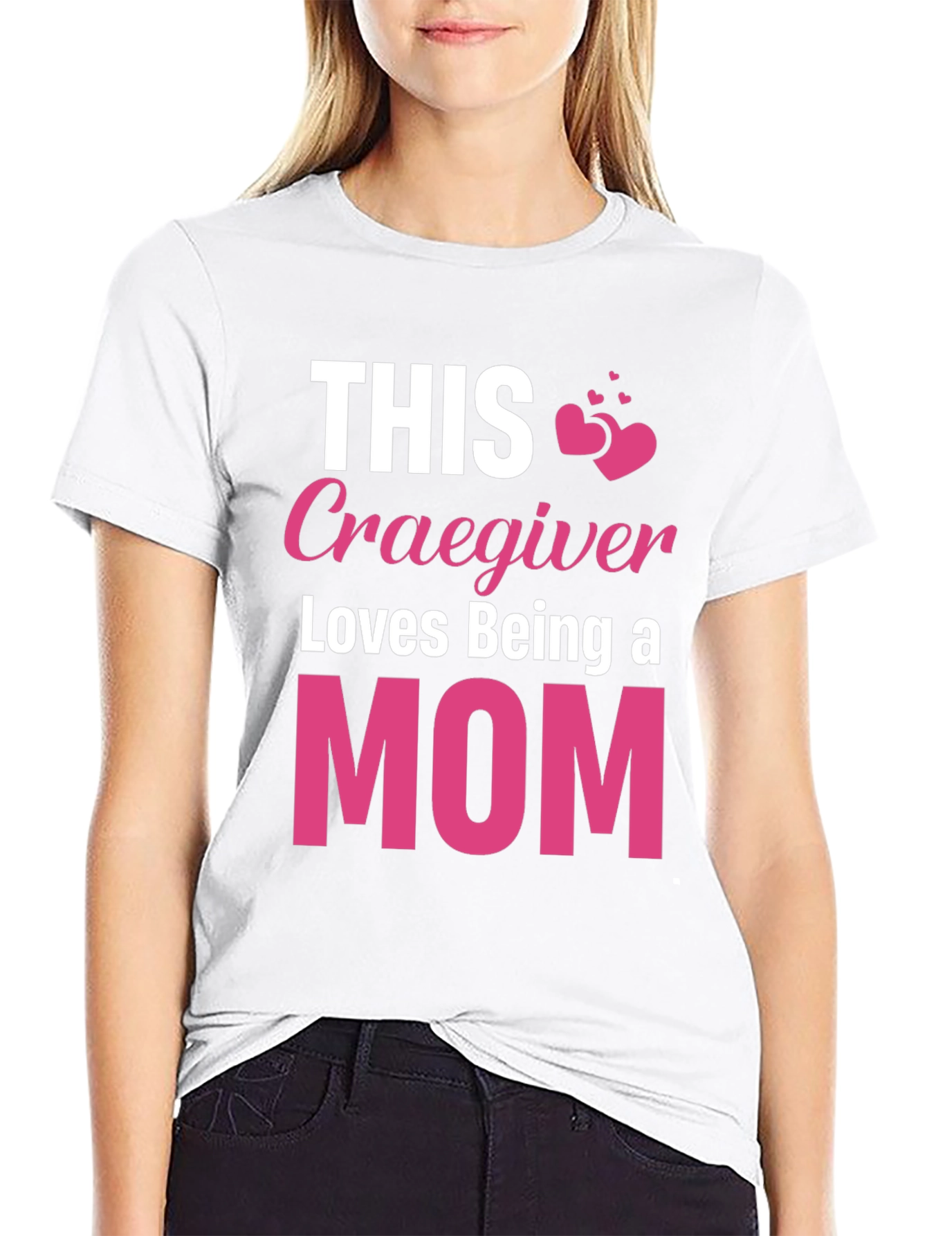 This Caregiver Loves Being a Mom Graphic T-Shirt