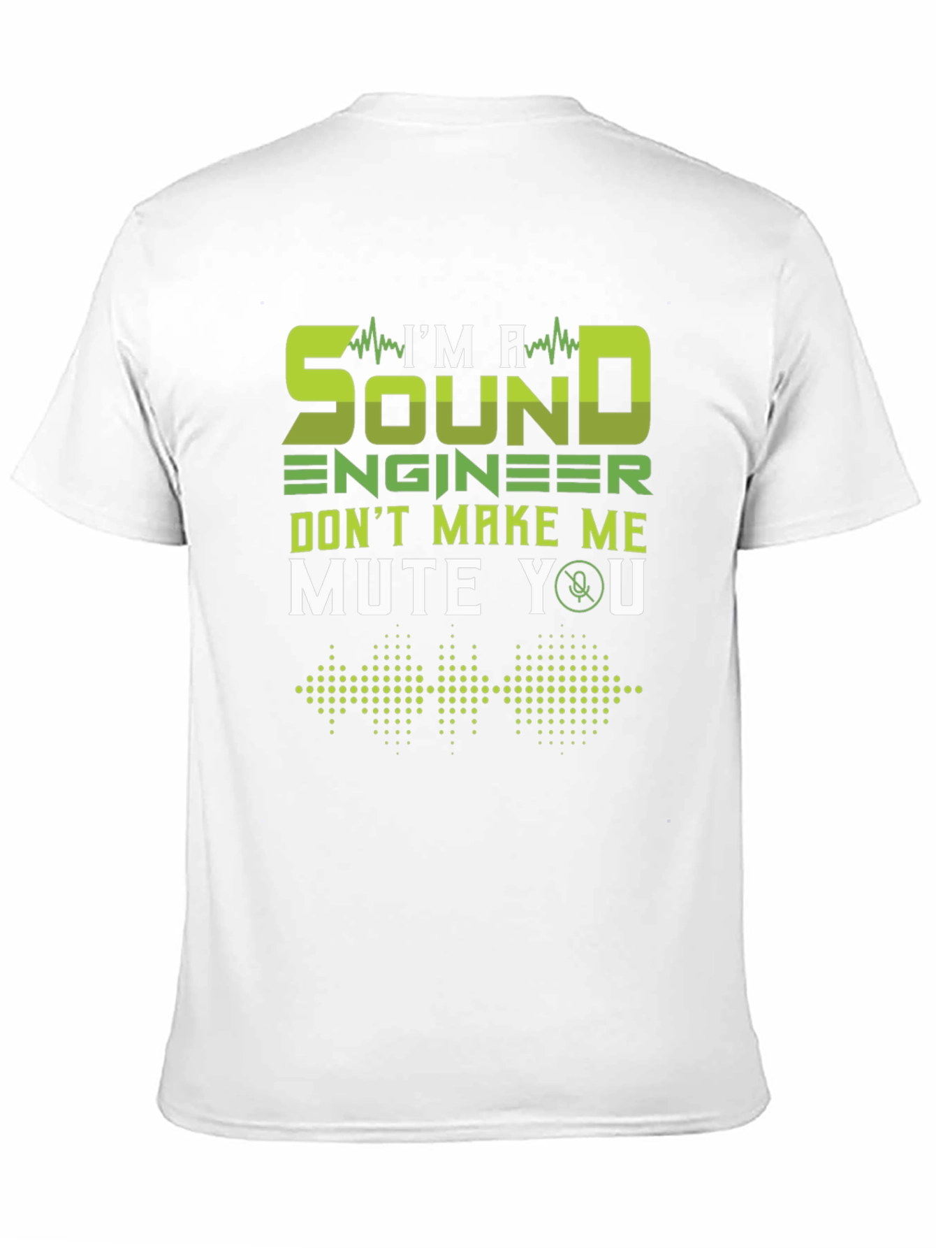 Sound Engineer T-Shirt - Mute You Funny Tee