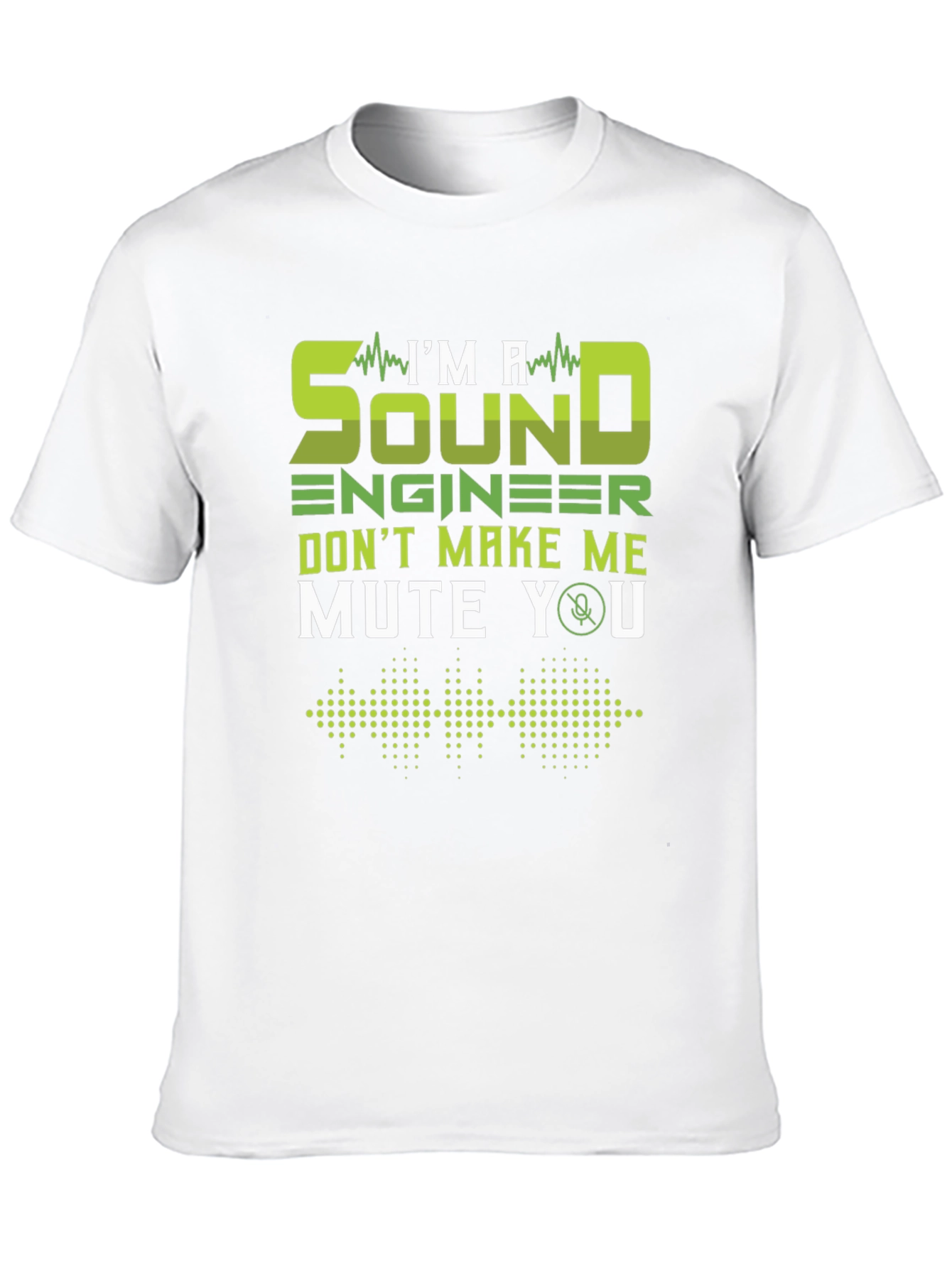 Sound Engineer T-Shirt - Mute You Funny Tee