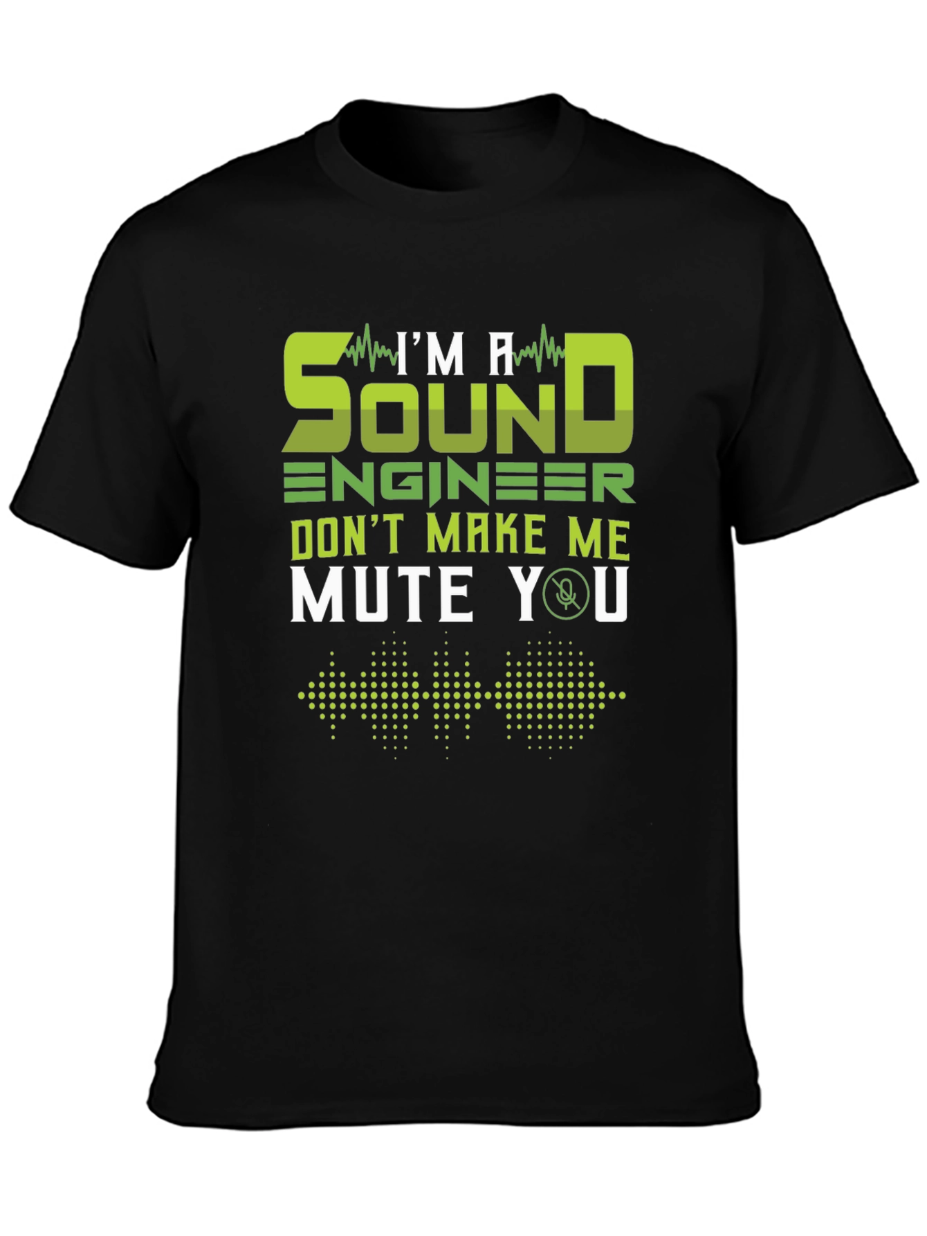 Sound Engineer T-Shirt - Mute You Funny Tee