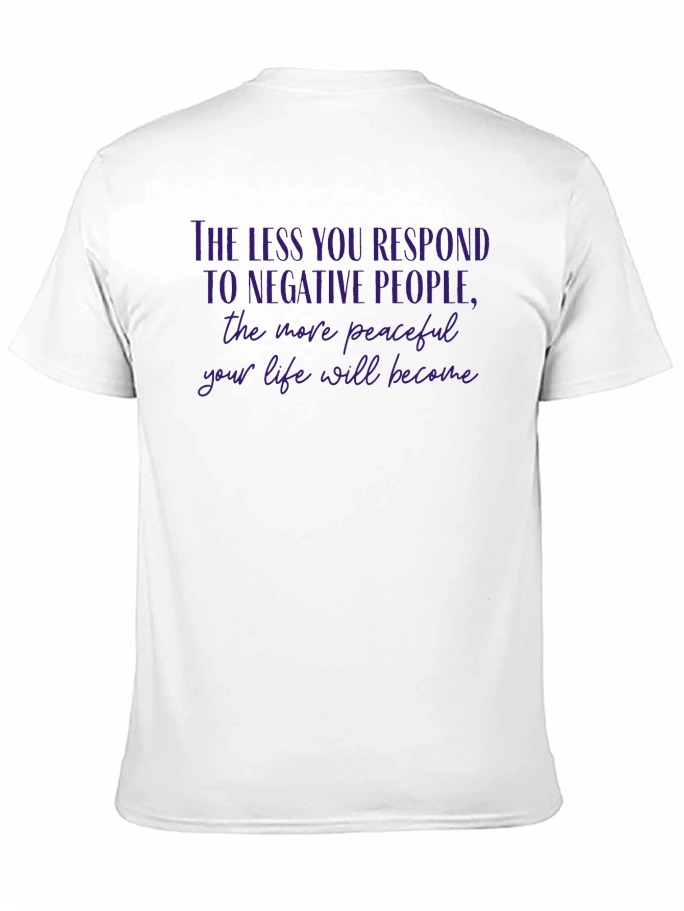 Peaceful Life T-Shirt: Less Response More Peace