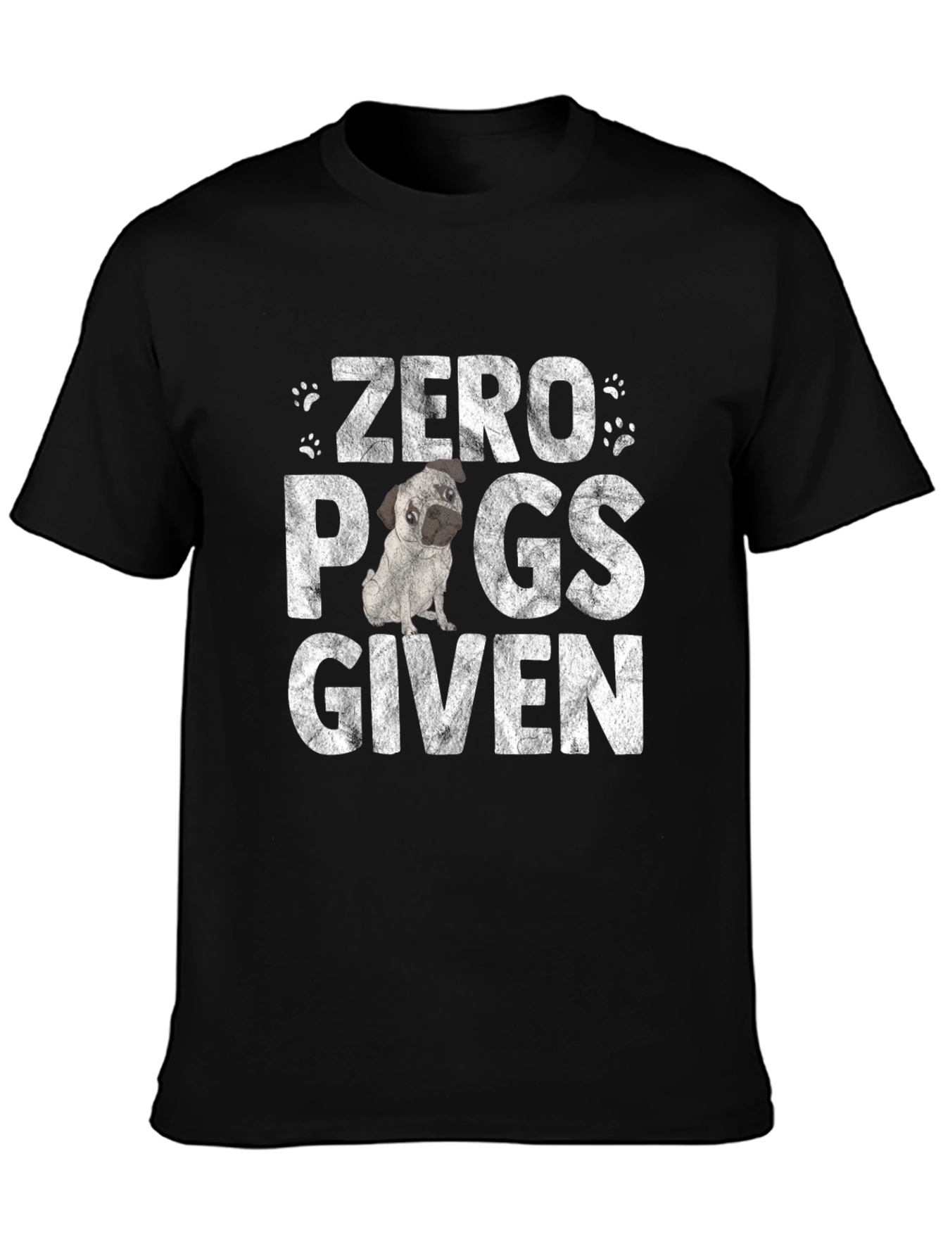 Zero Pugs Given Black T-Shirt