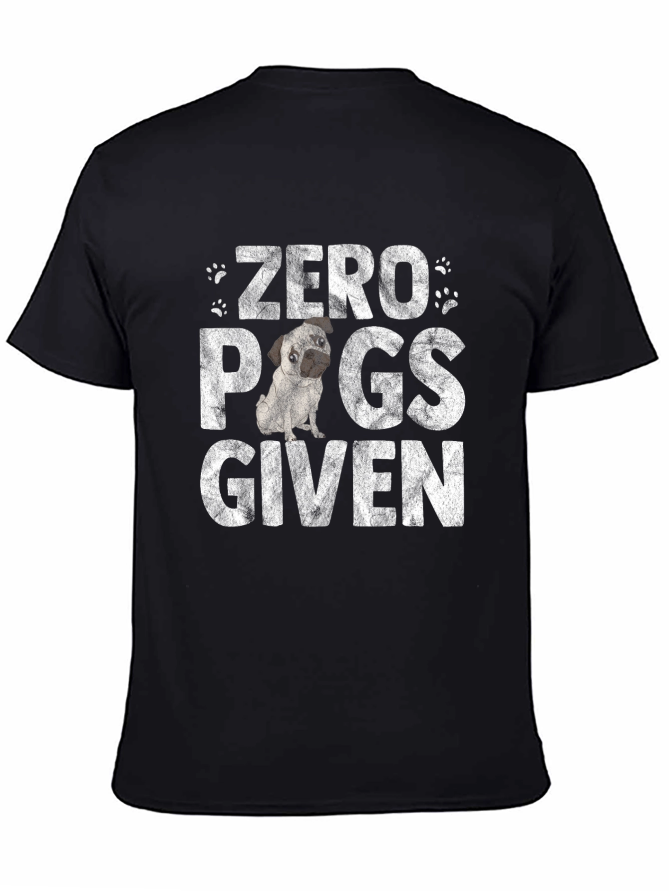 Zero Pugs Given Black T-Shirt