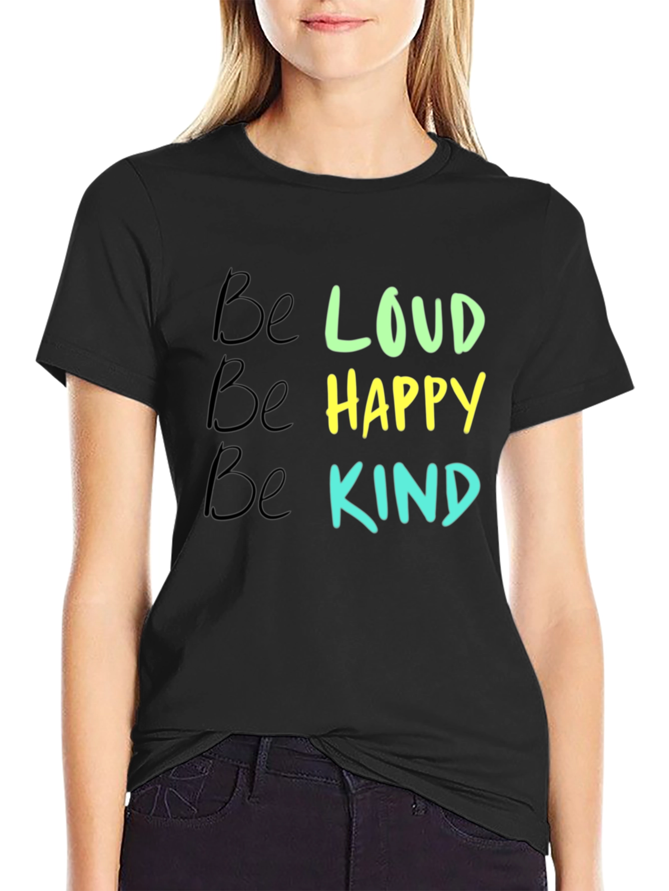 Be Loud Happy Kind Graphic Tee