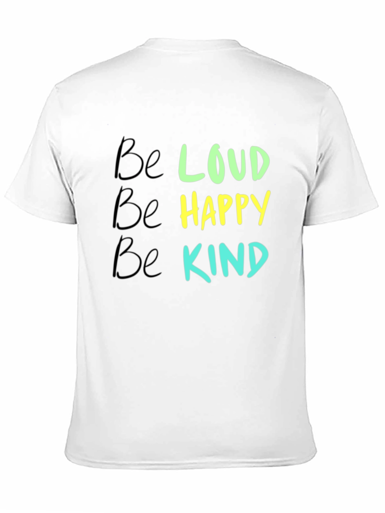 Be Loud Happy Kind Graphic Tee