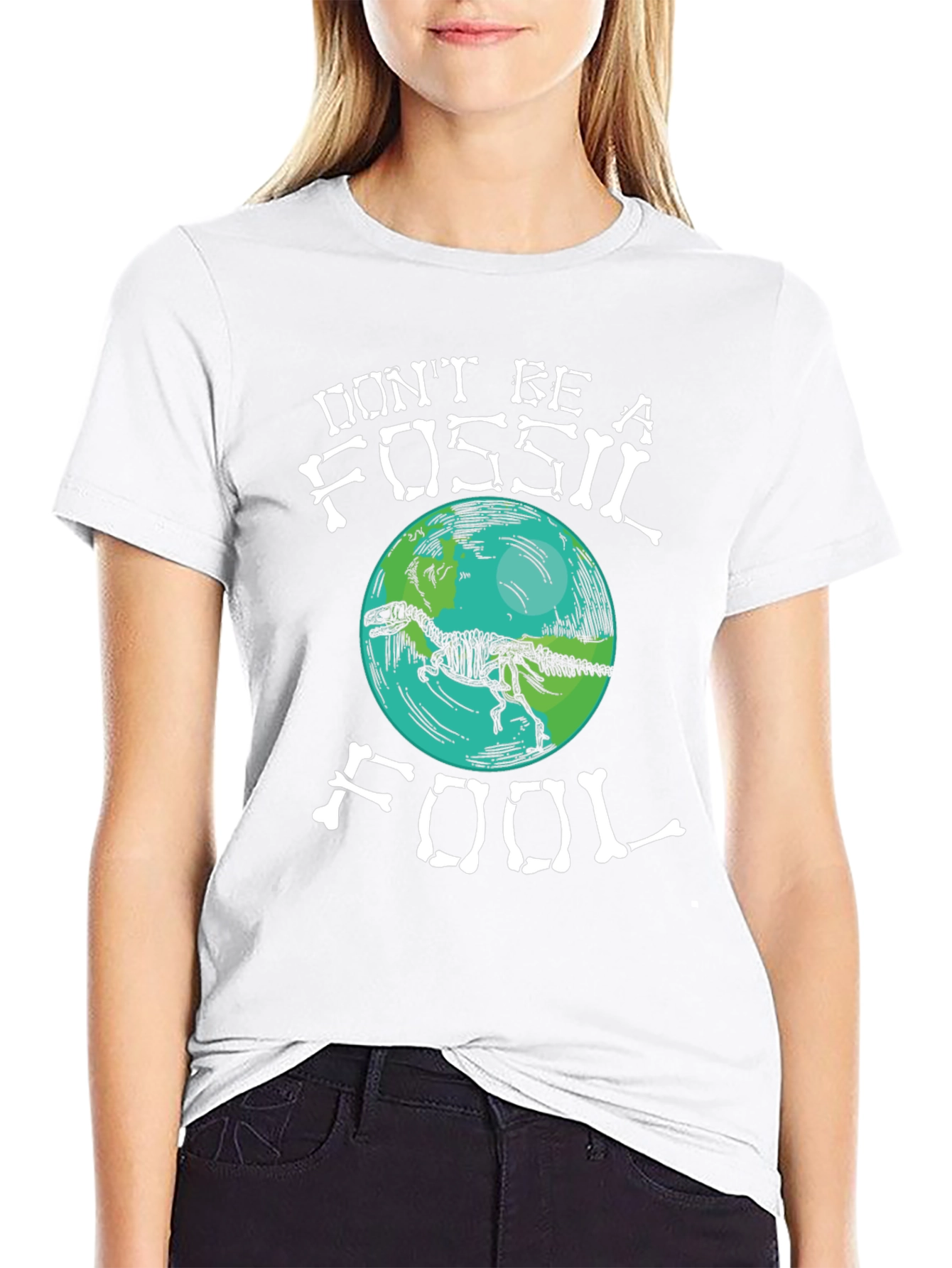 Dont Be A Fossil Fool T-Shirt