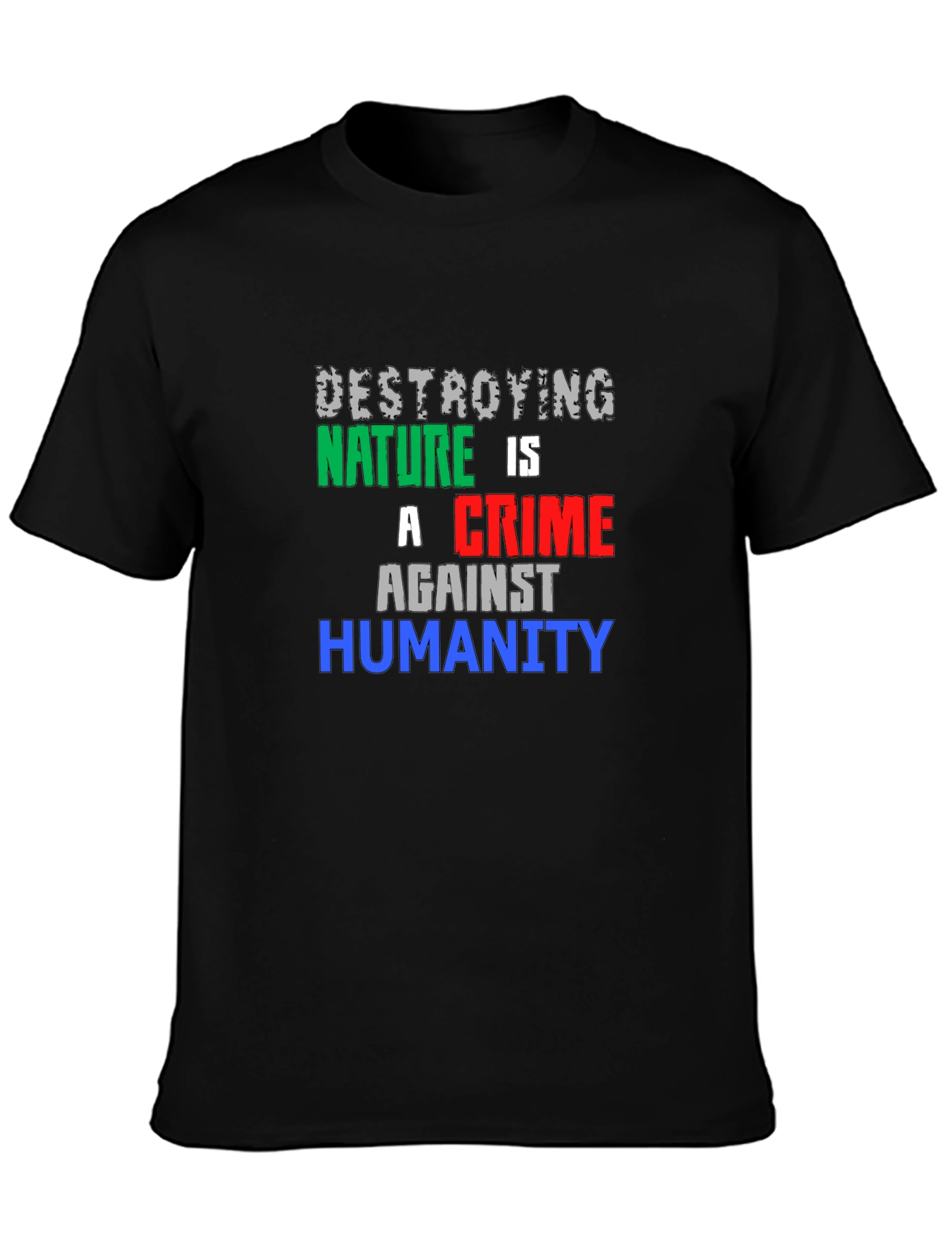 Destroying Nature T-Shirt - Crime Against Humanity