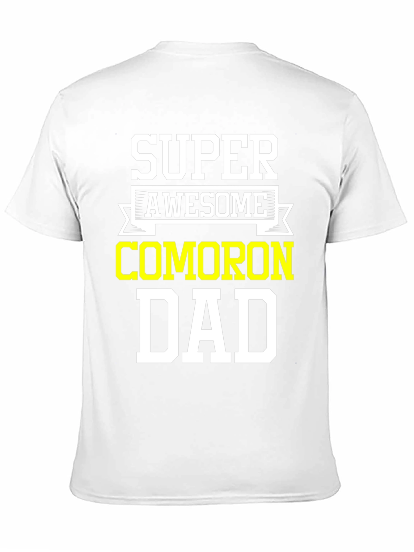 Super Awesome COMORON Dad T-Shirt