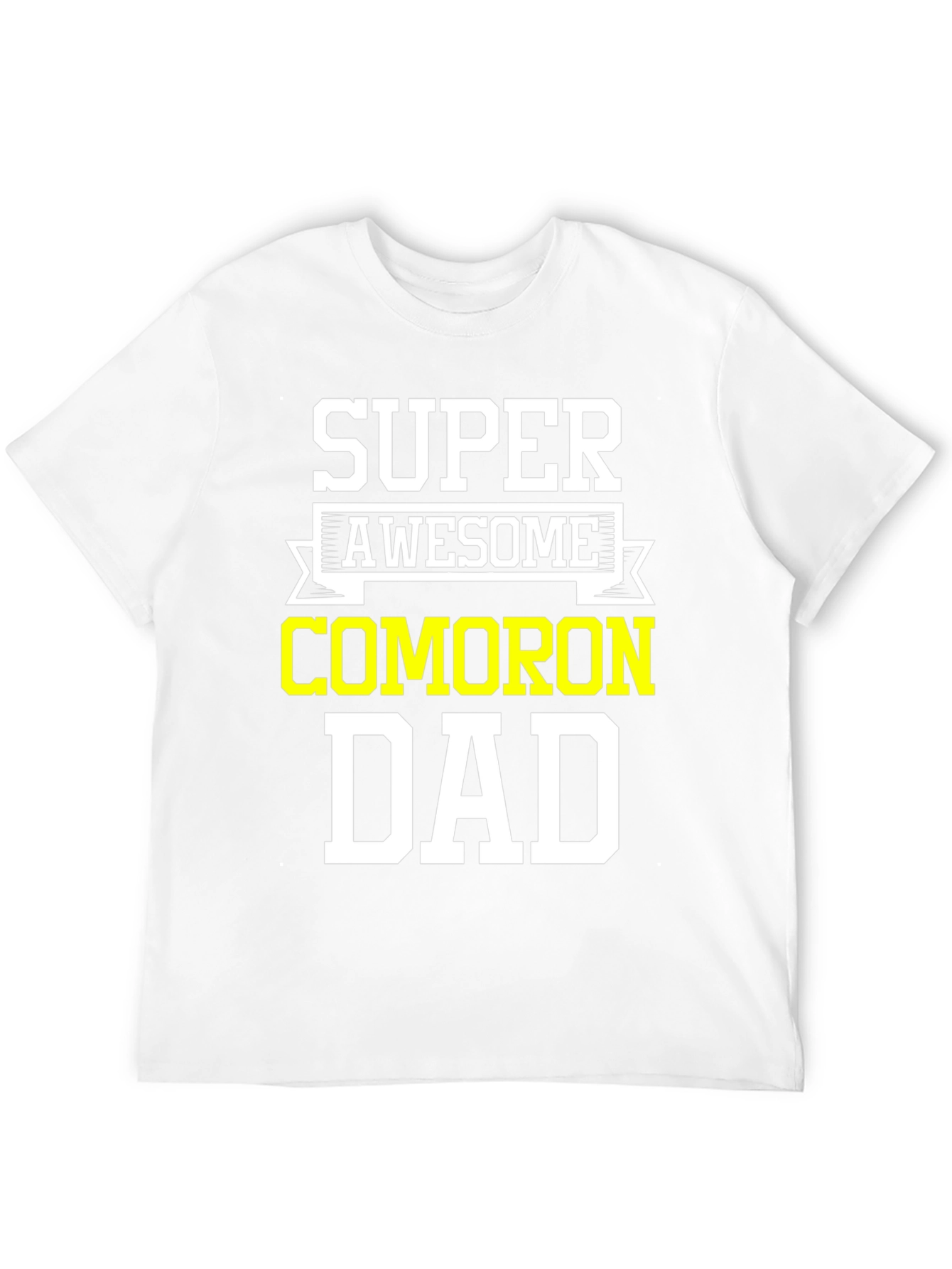 Super Awesome COMORON Dad T-Shirt