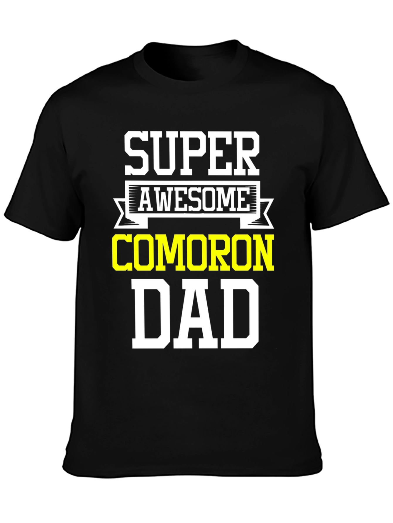 Super Awesome COMORON Dad T-Shirt
