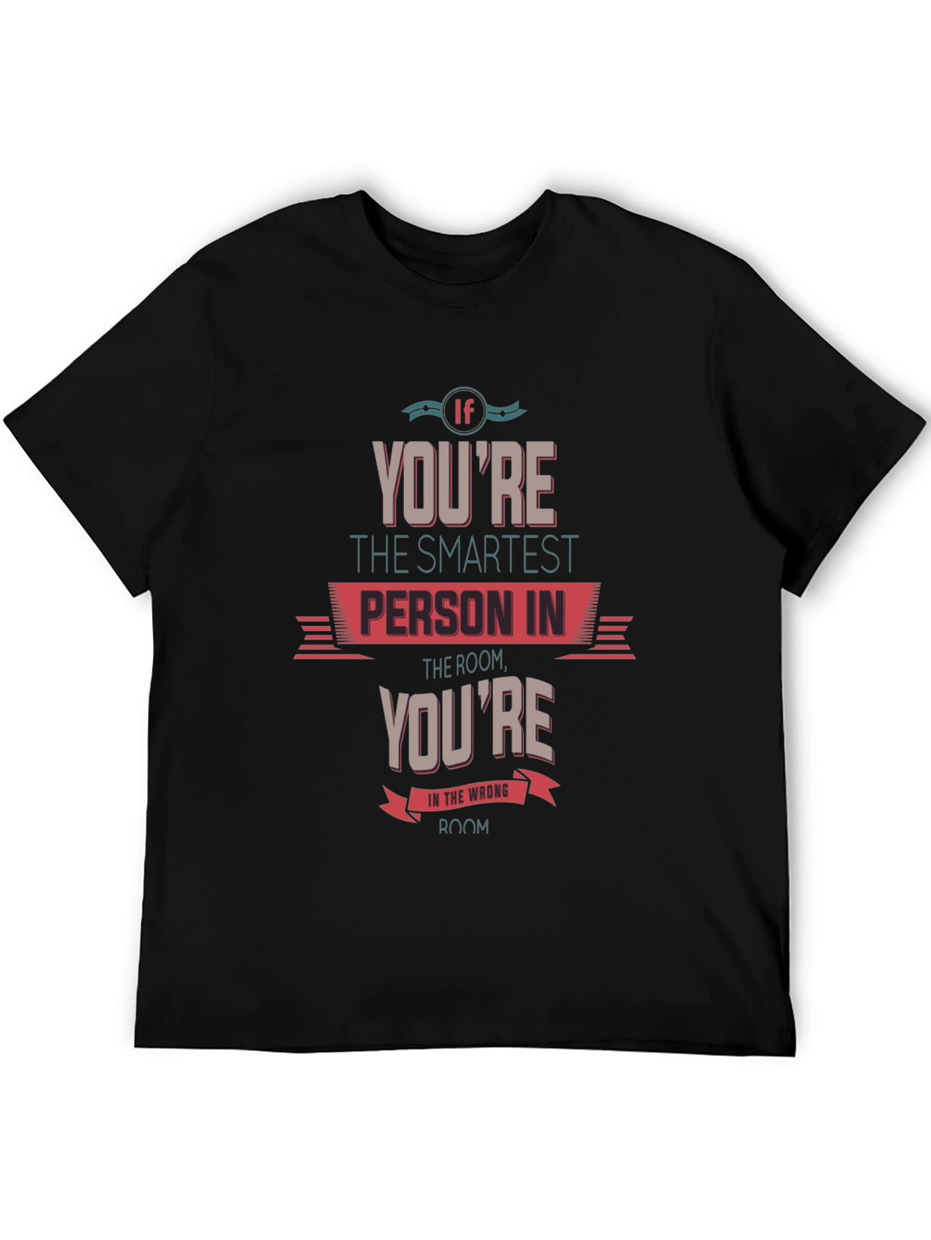 Smartest Person Graphic Tee - Black Cotton T-Shirt
