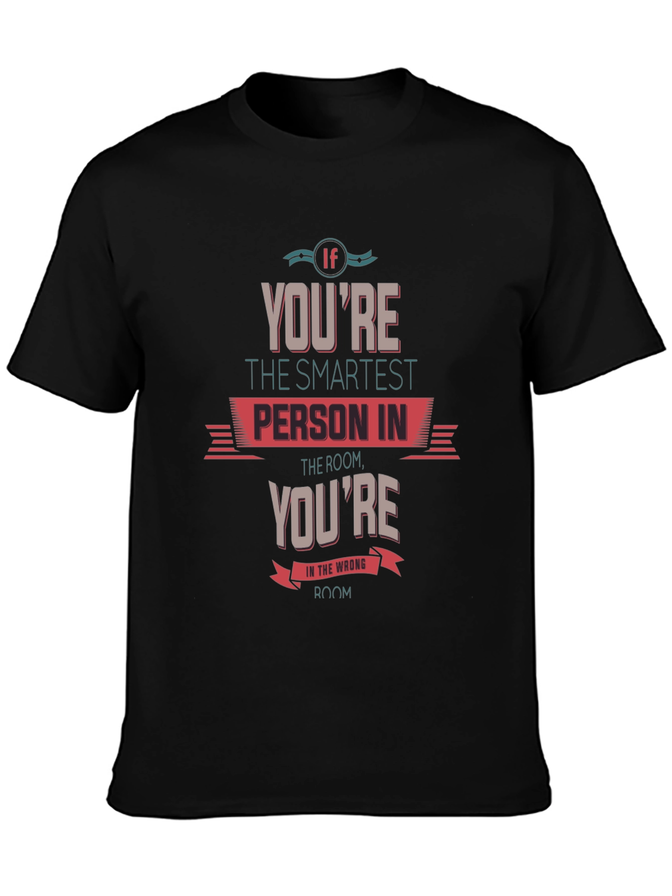 Smartest Person Graphic Tee - Black Cotton T-Shirt