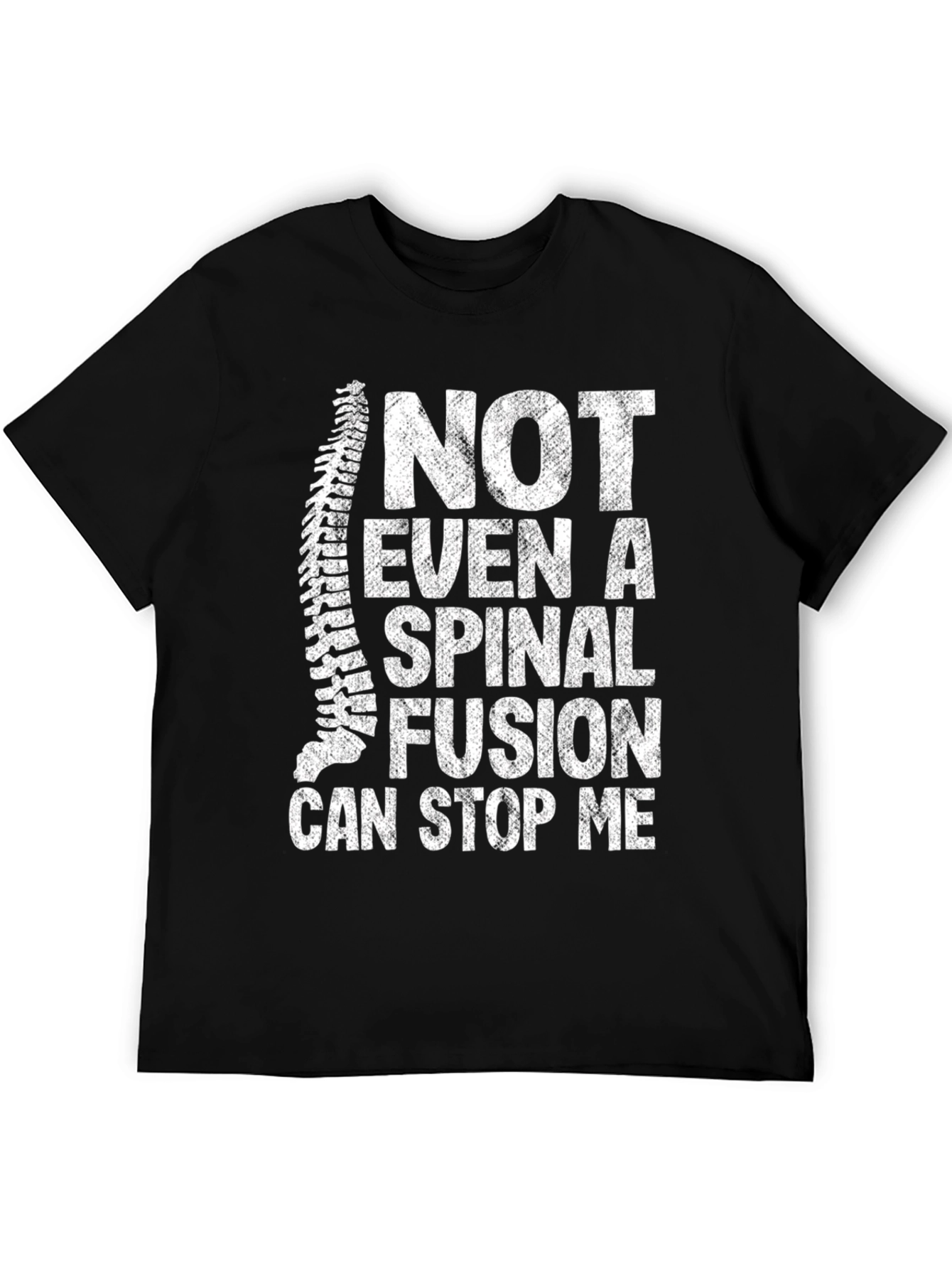 Spinal Fusion Cant Stop Me T-Shirt