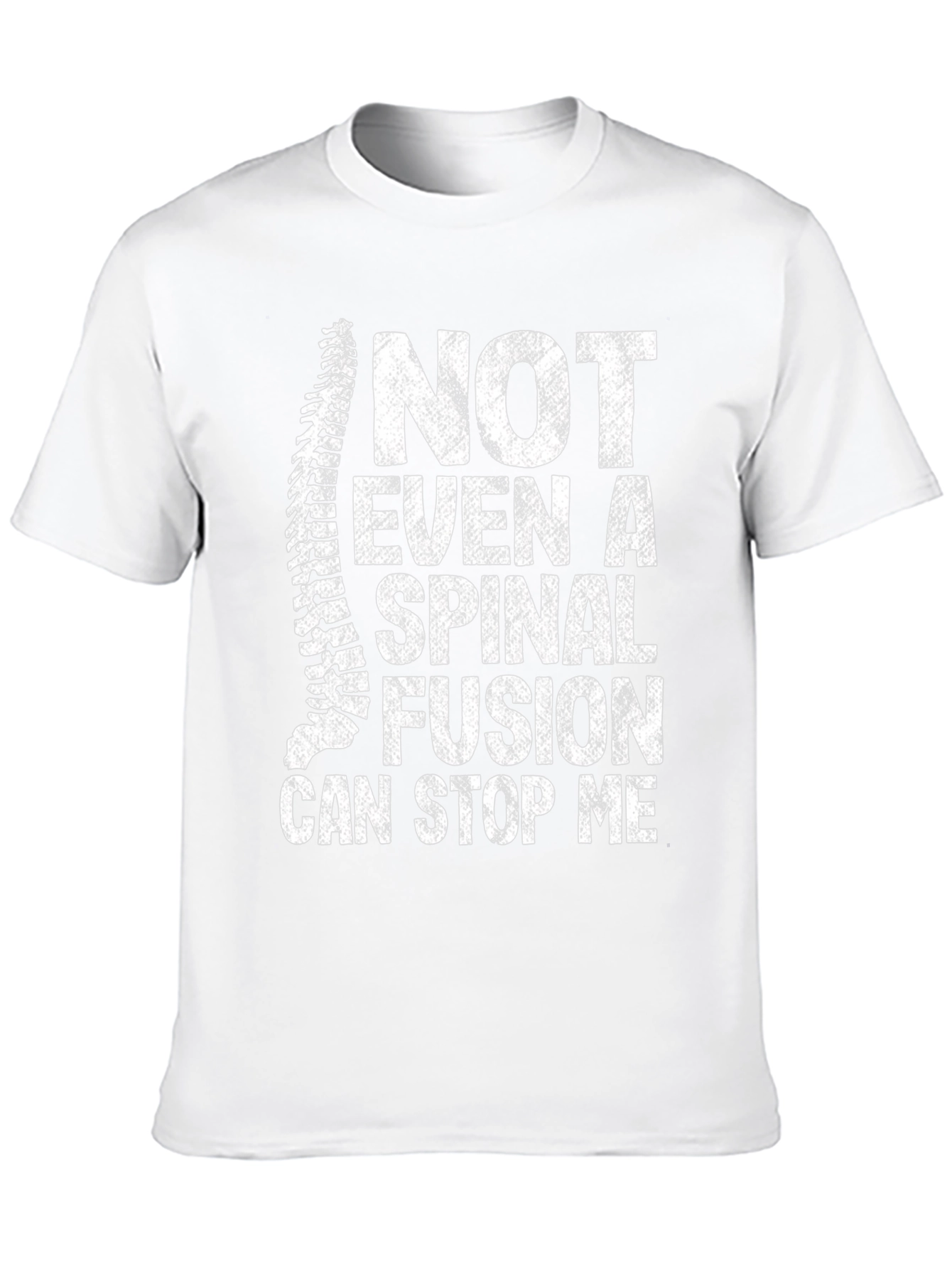 Spinal Fusion Cant Stop Me T-Shirt