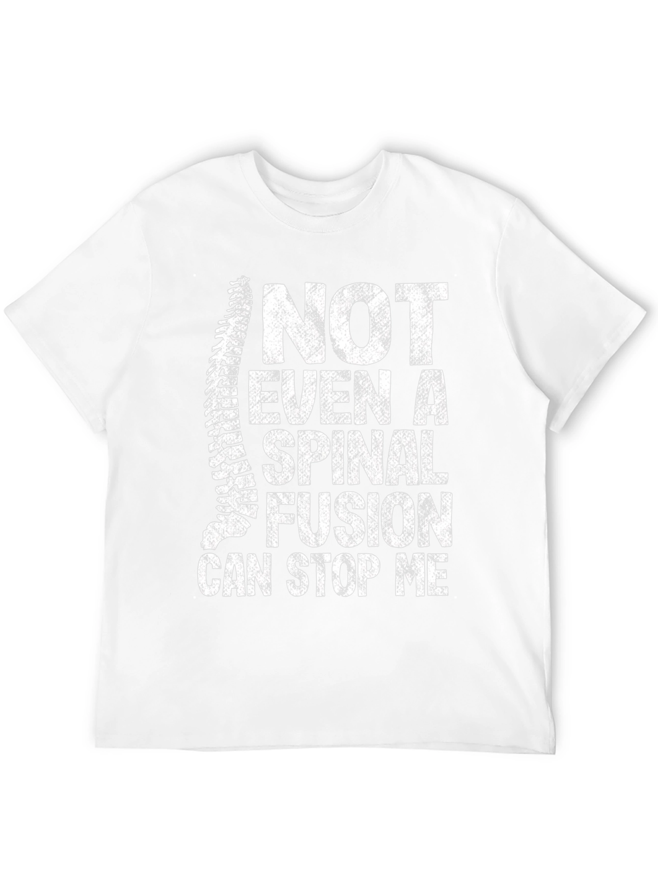 Spinal Fusion Cant Stop Me T-Shirt