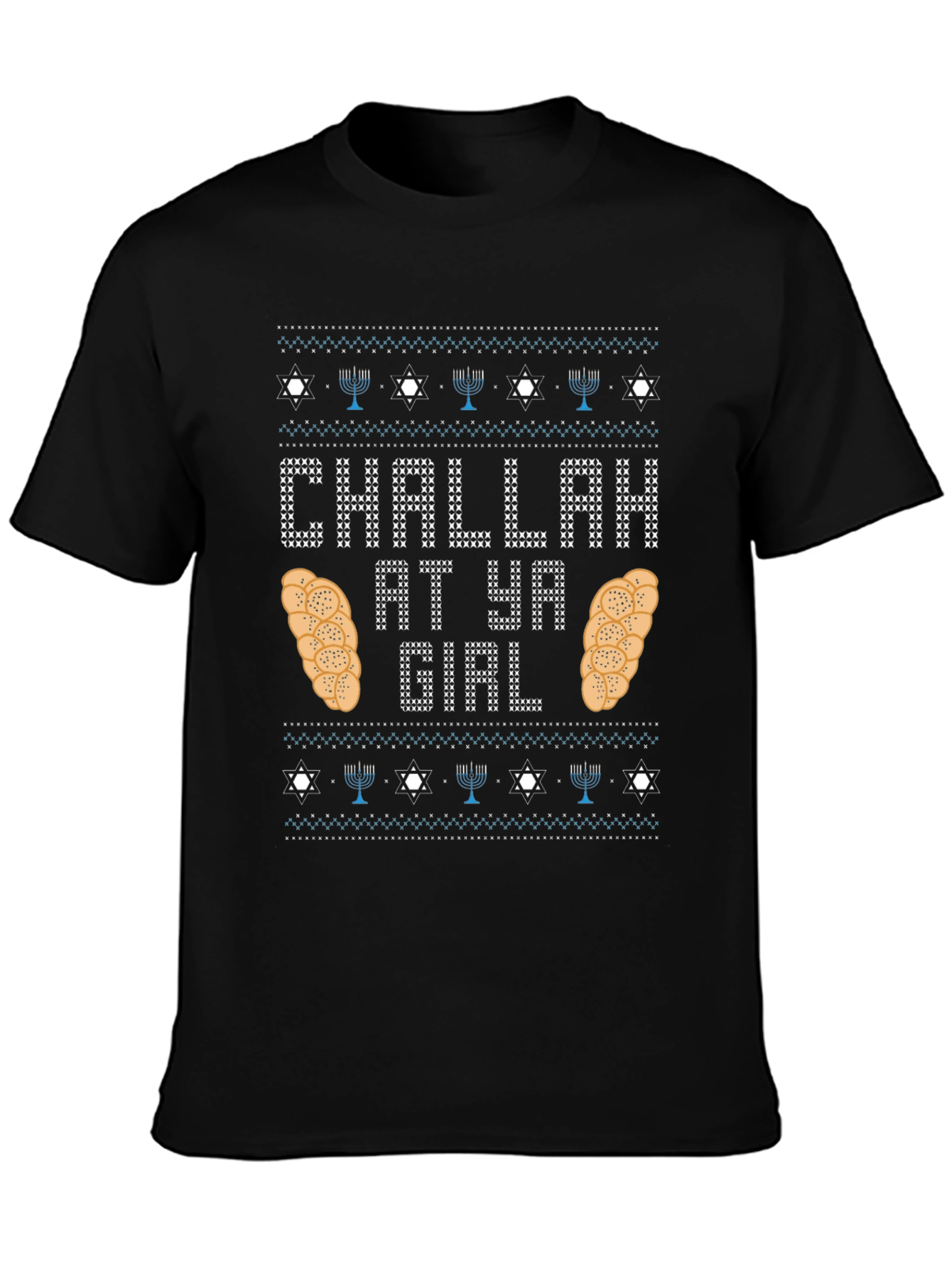 Challah at Ya Girl Hanukkah T-Shirt