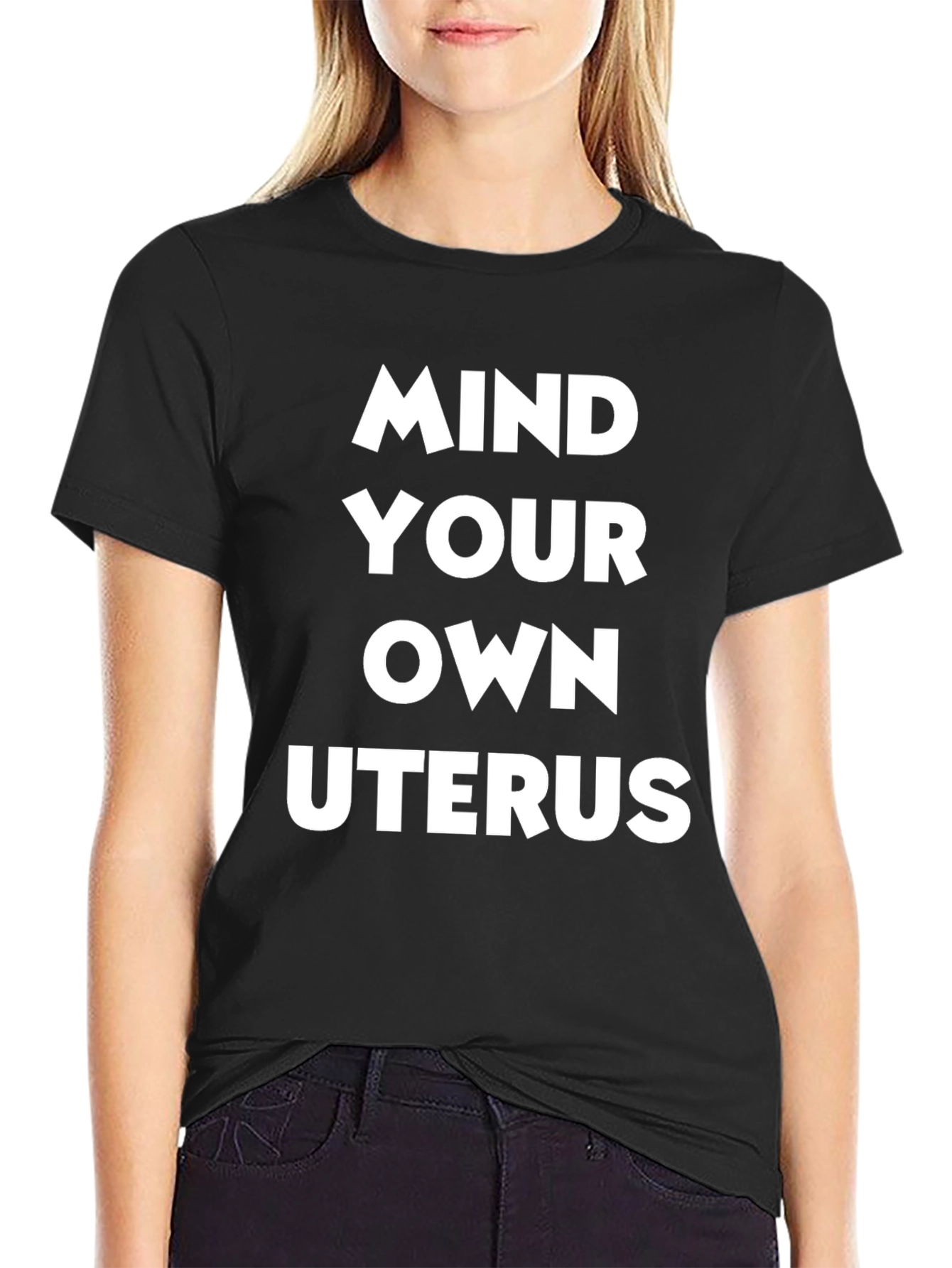 Mind Your Own Uterus T-Shirt - Pro Choice Advocacy