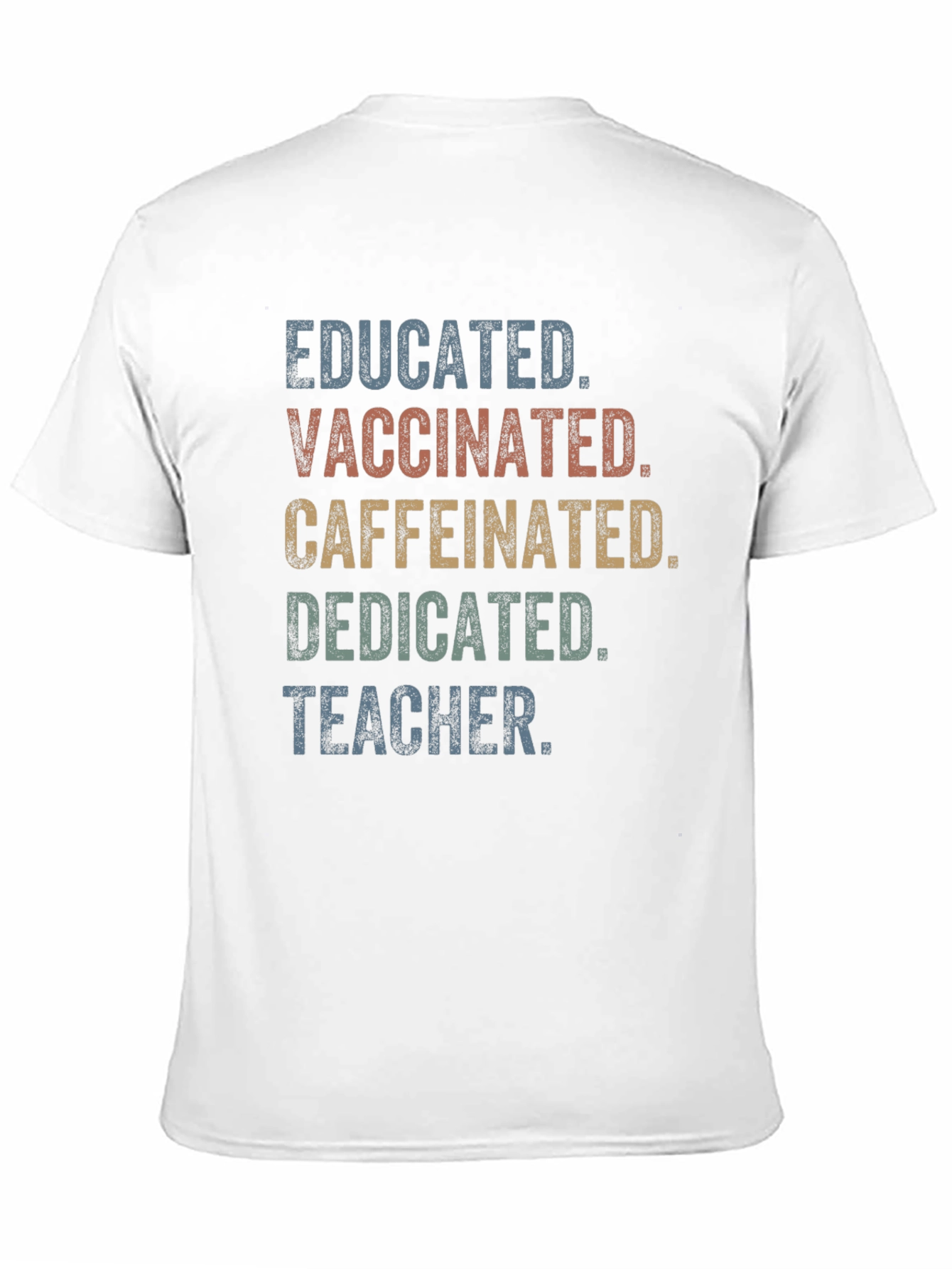Educated Vaccinated Caffeinated Teacher T-Shirt