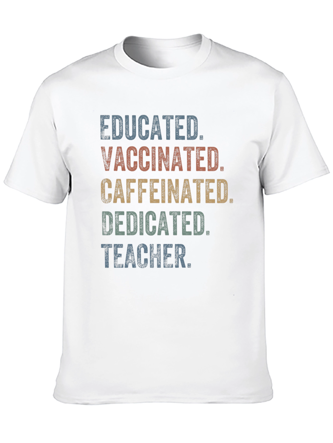 Educated Vaccinated Caffeinated Teacher T-Shirt