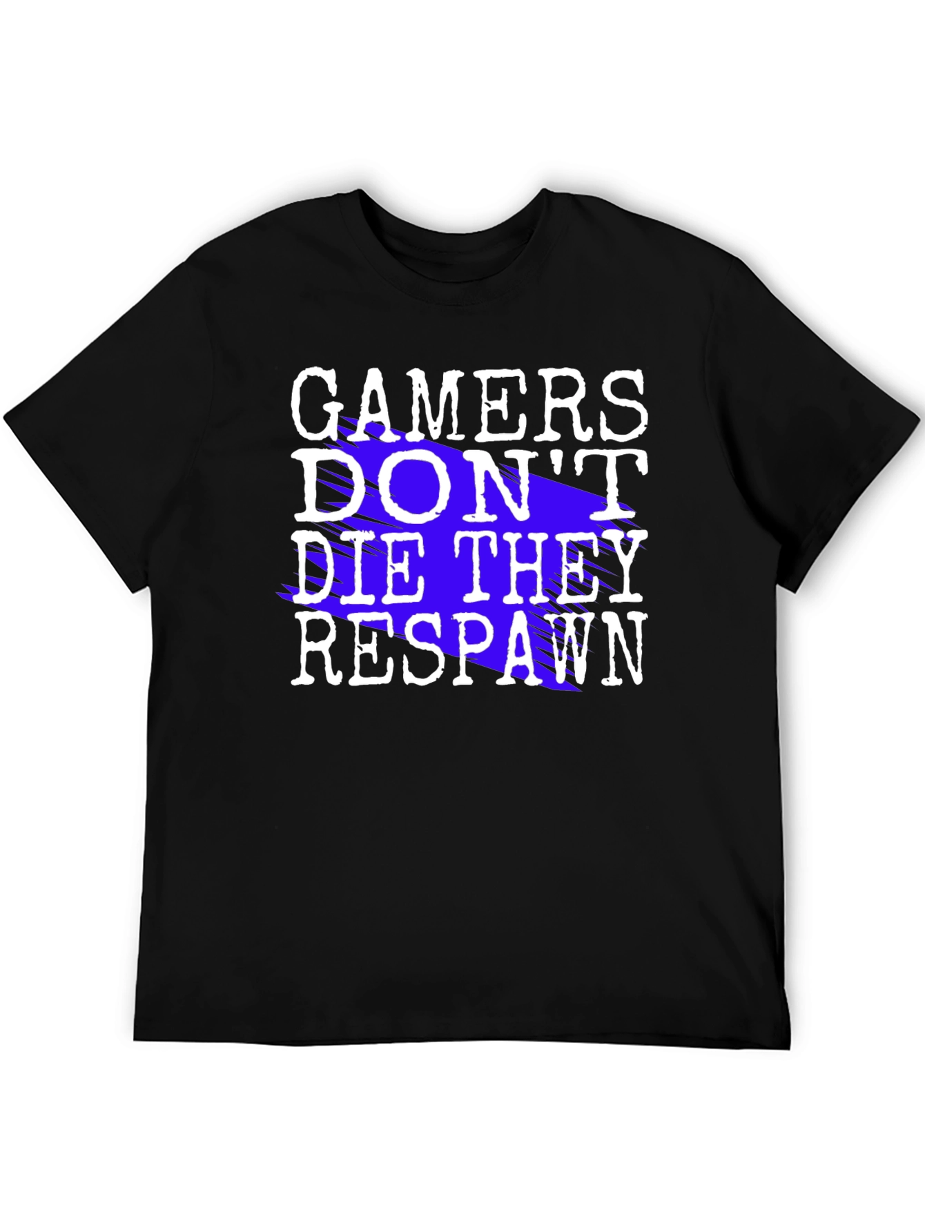 Gamers Dont Die They Respawn Black T-Shirt