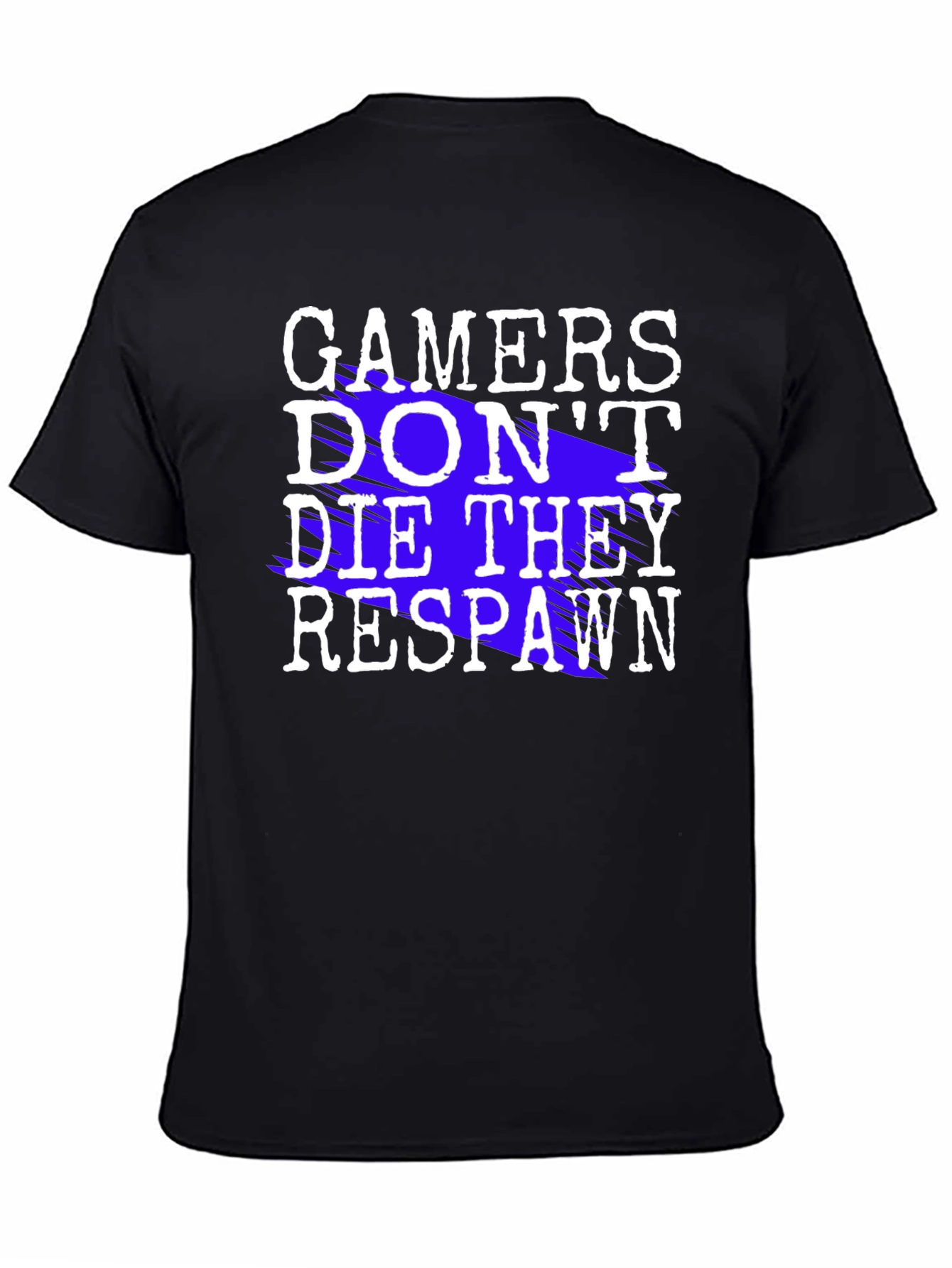 Gamers Dont Die They Respawn Black T-Shirt