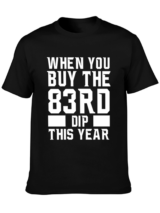 83rd Dip This Year Black Graphic Tee