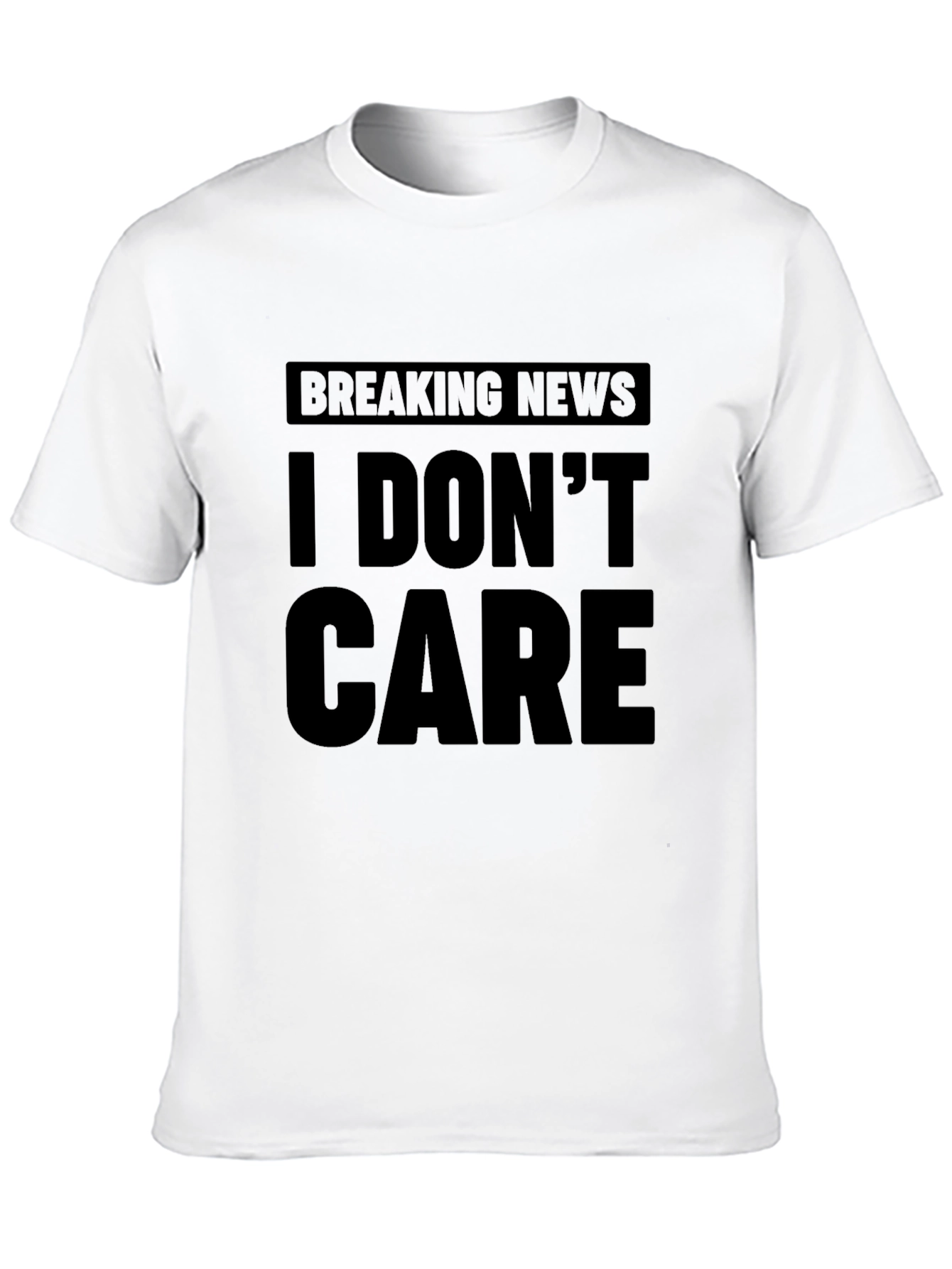 Breaking News I Dont Care Graphic Tee