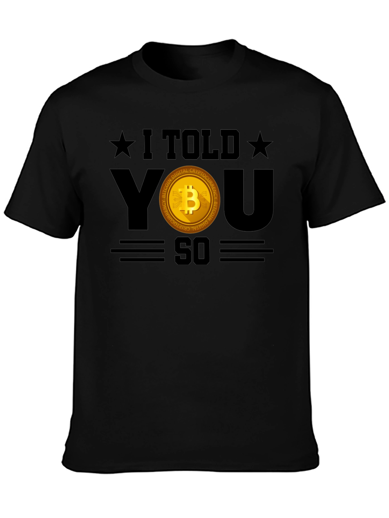I Told You So Bitcoin Crypto T-Shirt