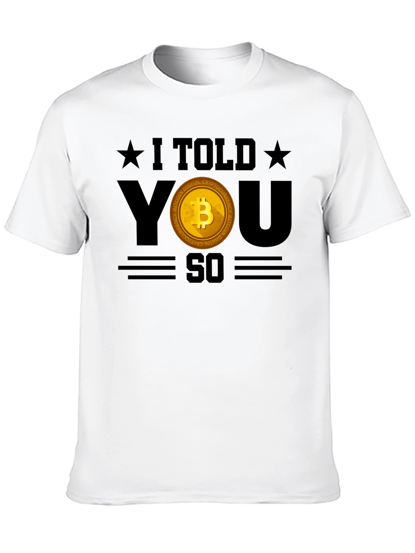 I Told You So Bitcoin Crypto T-Shirt