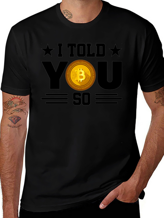 I Told You So Bitcoin Crypto T-Shirt