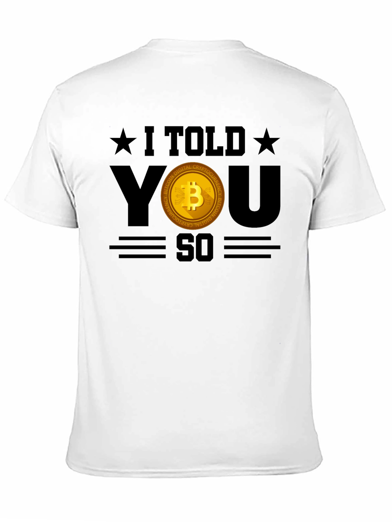 I Told You So Bitcoin Crypto T-Shirt