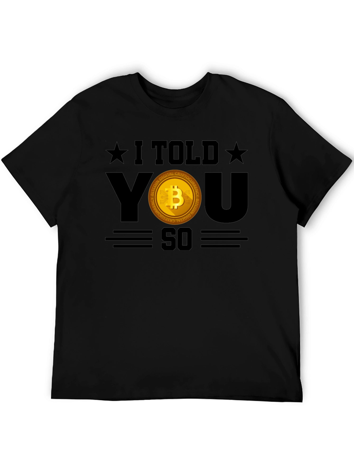 I Told You So Bitcoin Crypto T-Shirt