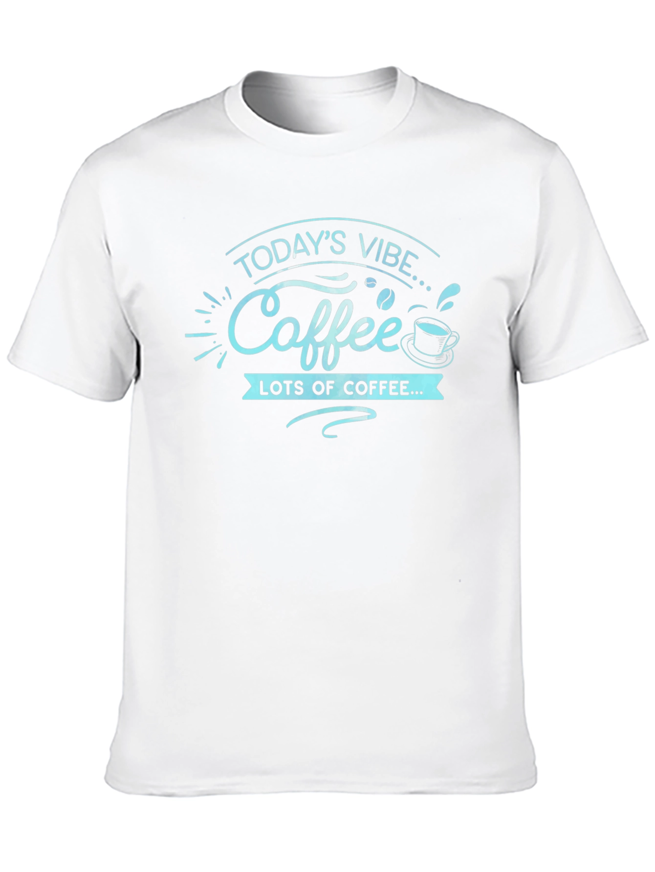 Todays Vibe Coffee T-Shirt - Lots of Coffee!